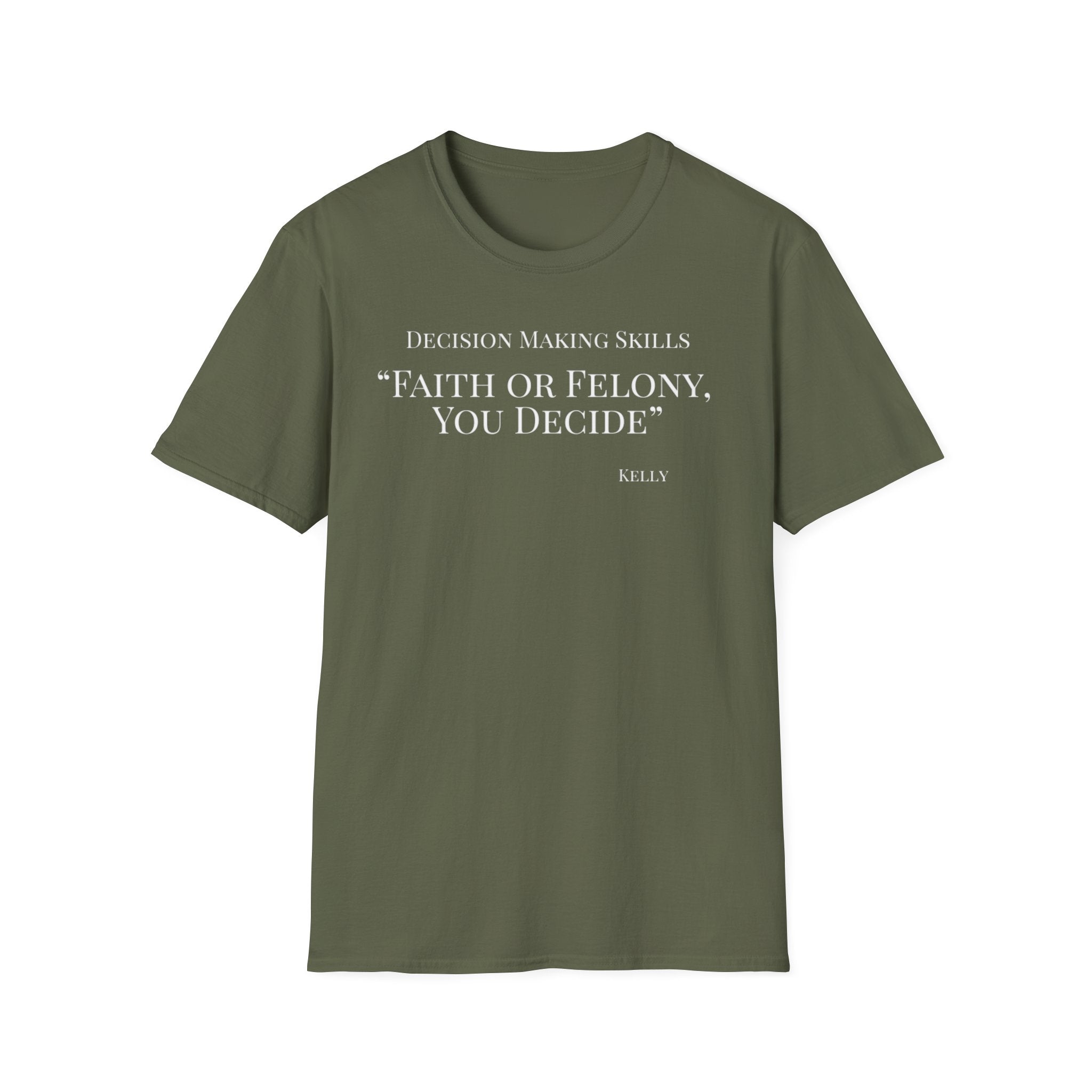 Soft Tee - Relaxed Fit - (Men & Women) "Faith or Felony"