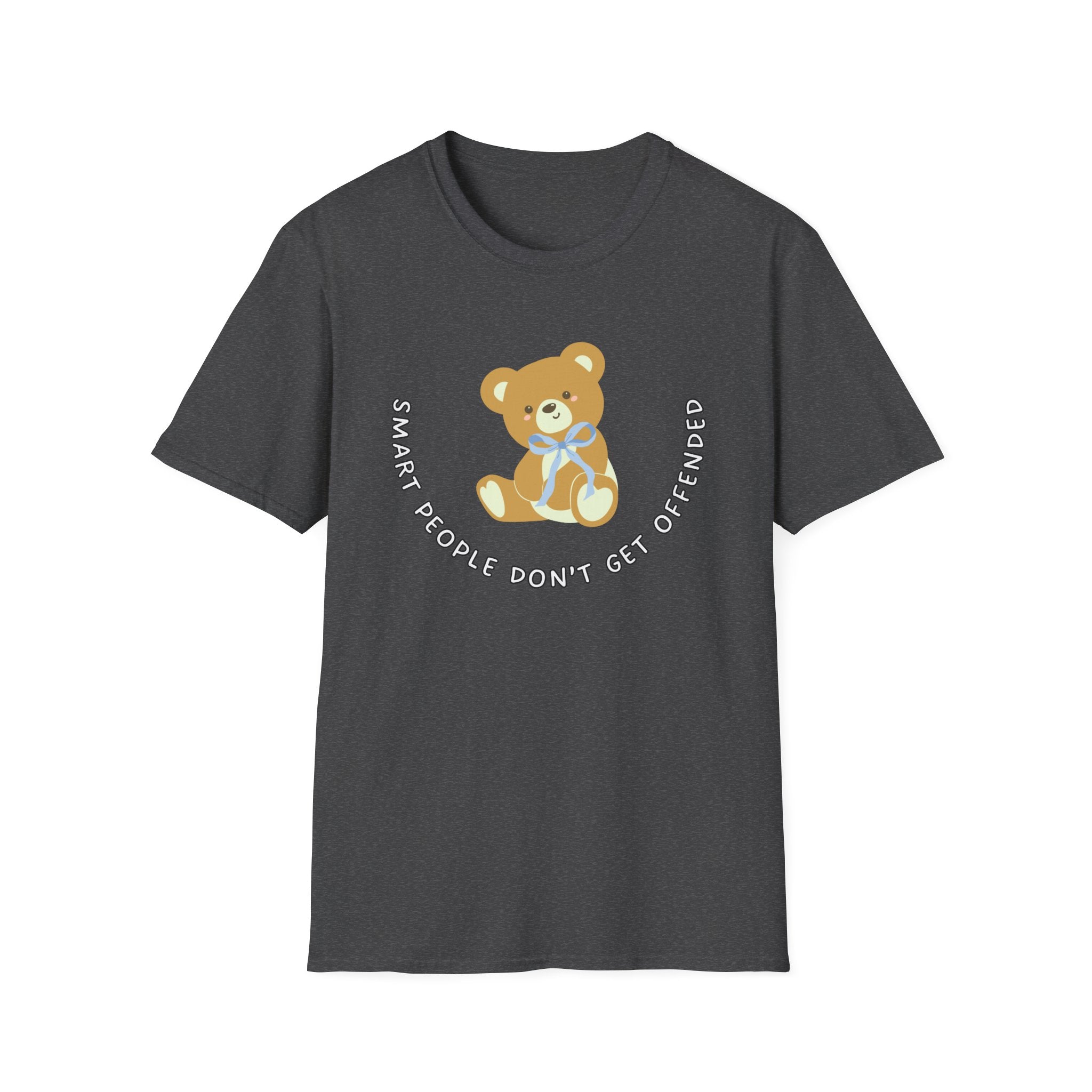 Soft Relaxed Tee - (Men & Women) - Teddy Doesn't get offended