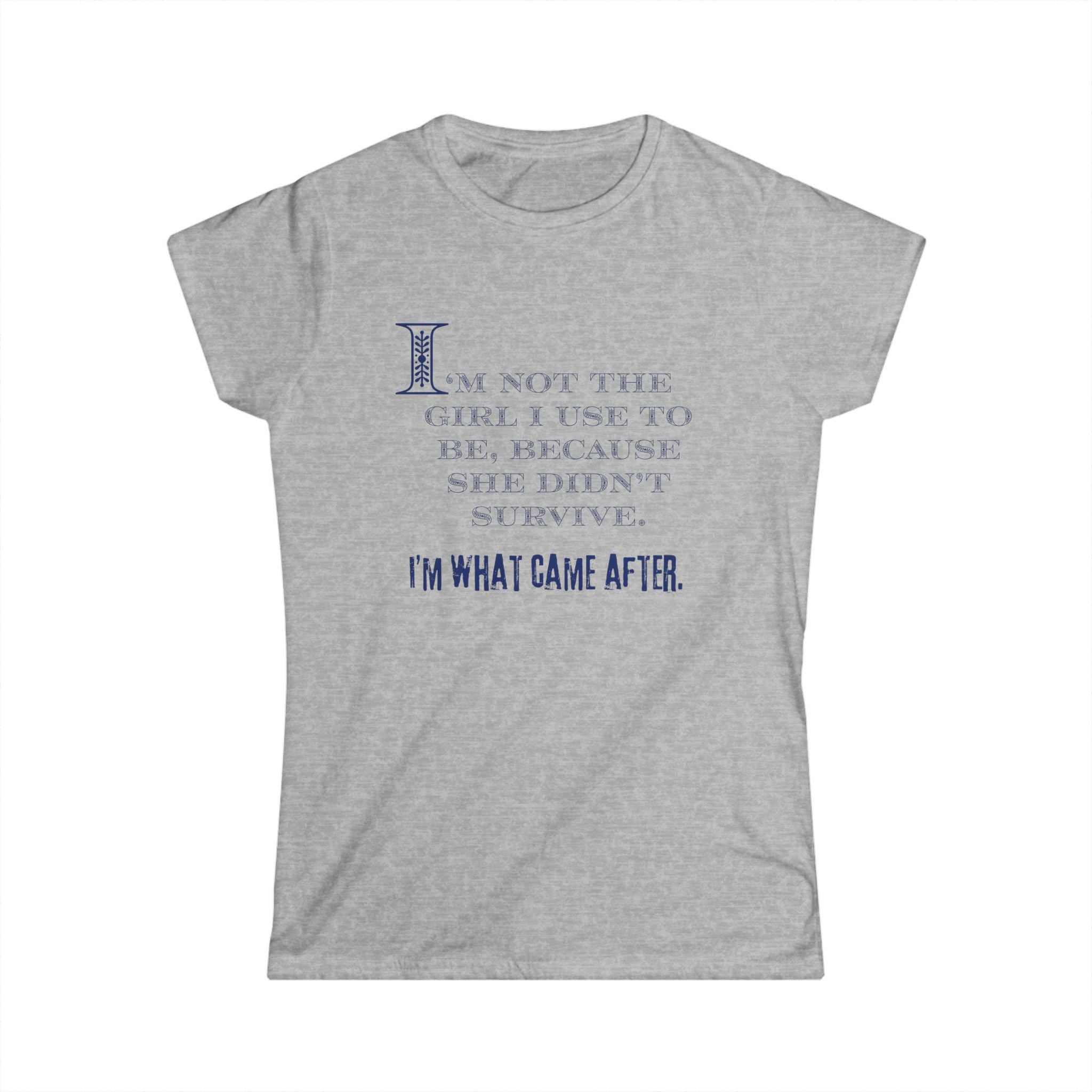 Women's Softstyle Tee - fitted and soft - Im not the girl I used to be (Slim Fit)