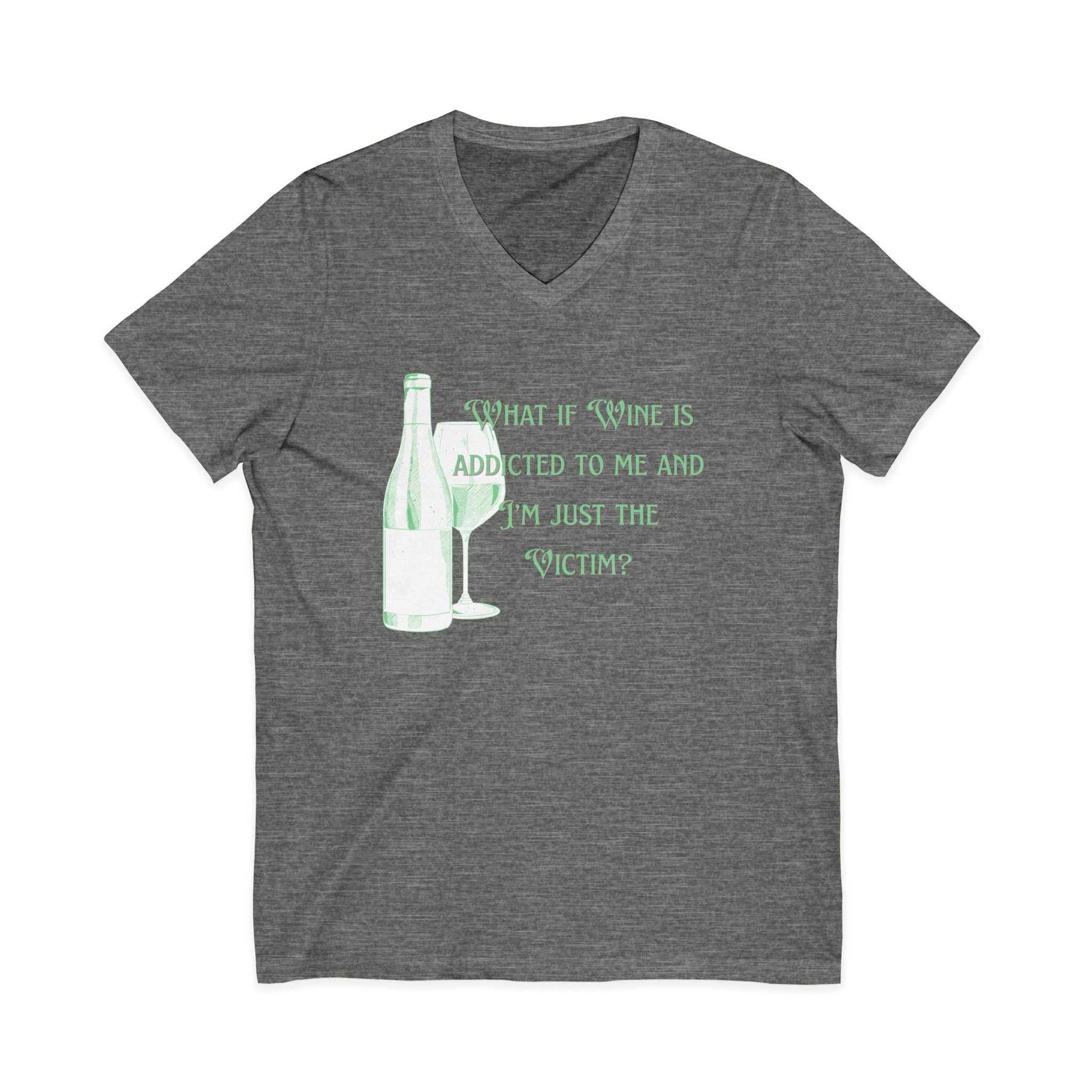 Ladies Jersey Short Sleeve V-Neck Tee- SOFT - Fitted - What is wine is addicted to me