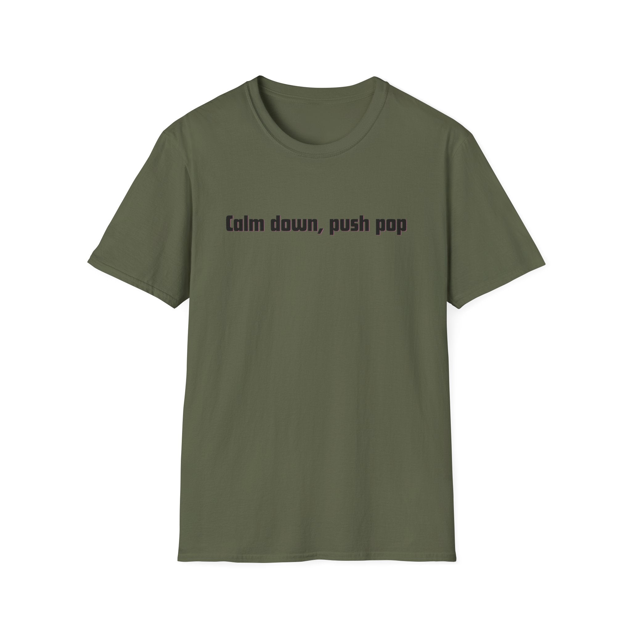 Men and Women Soft Relaxed T Shirt - Calm down push pop