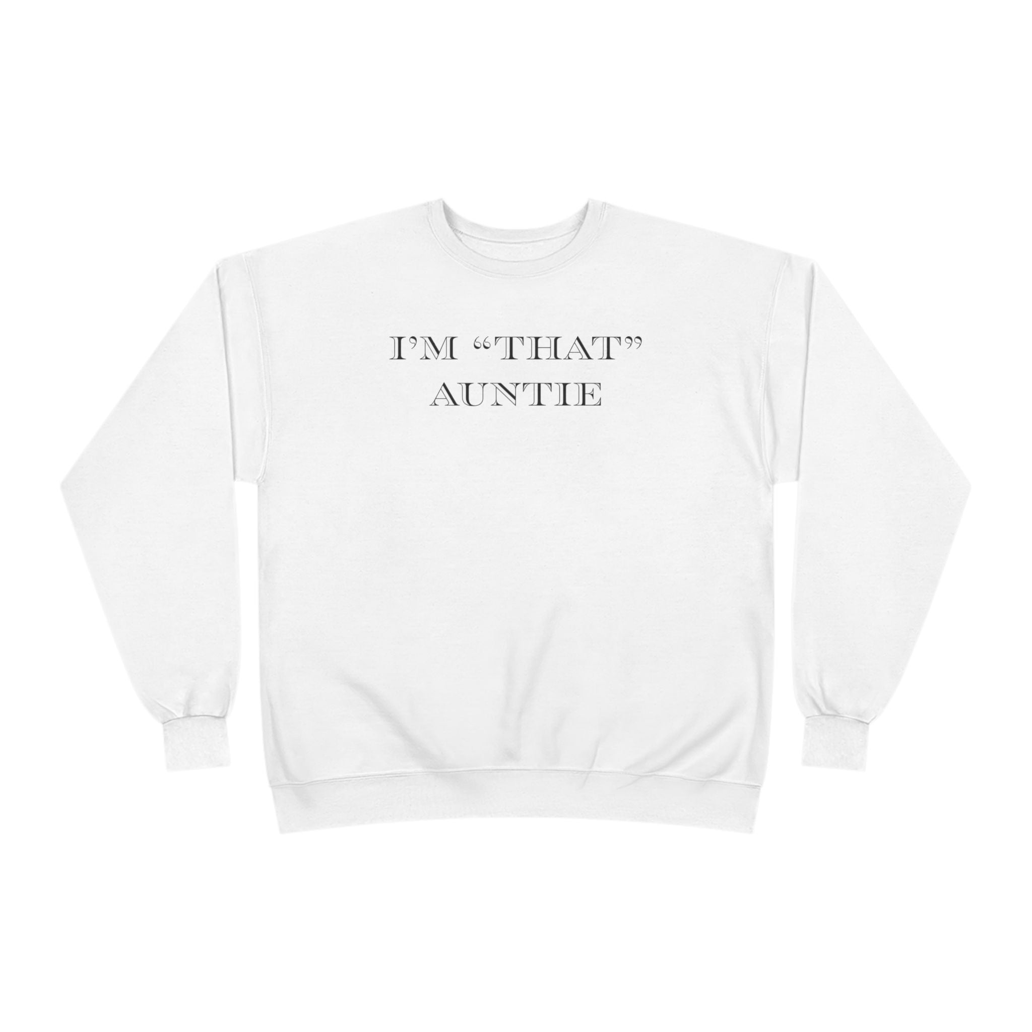 Women's Relaxed Midweight Sweatshirt - I'm that Auntie