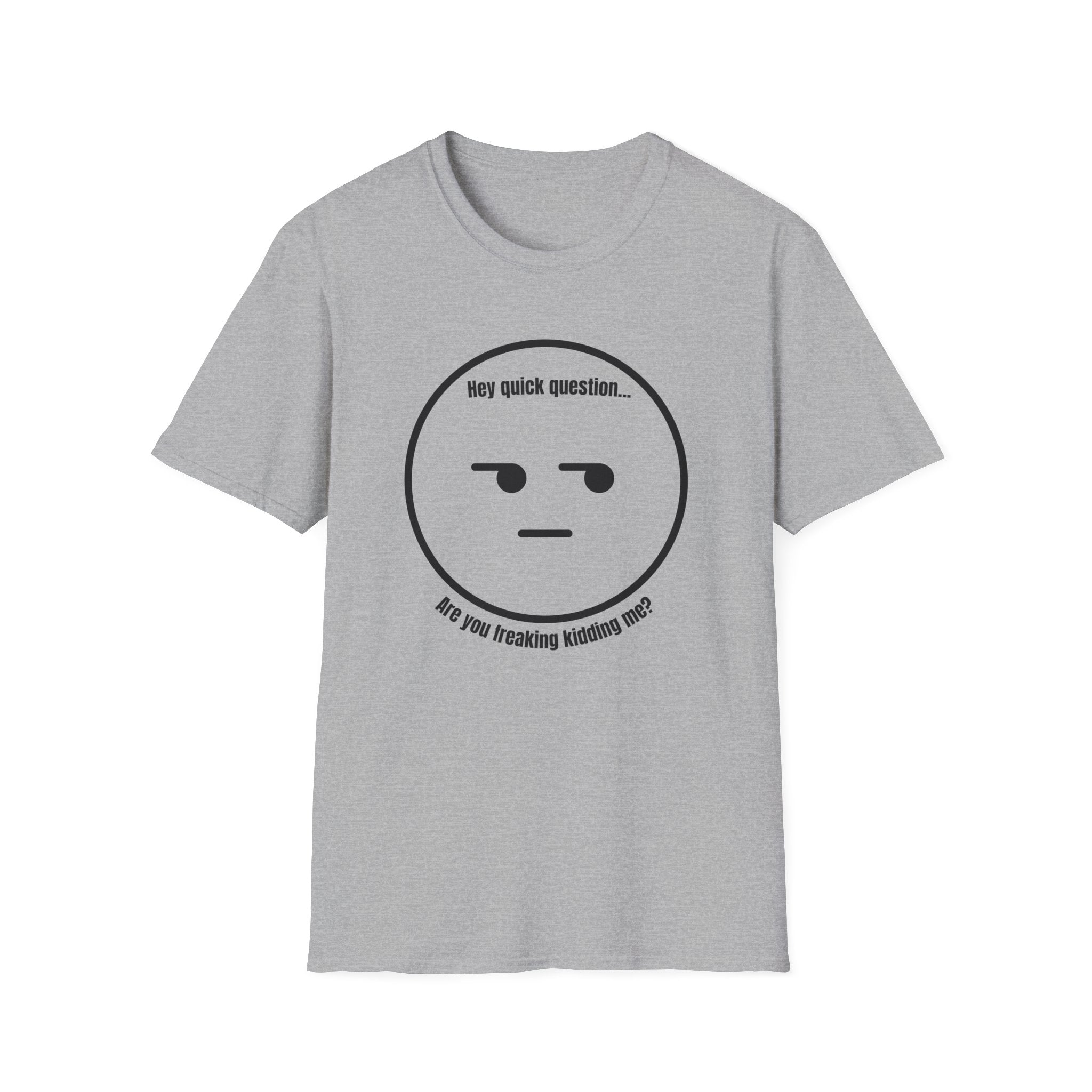 Soft Tee - Men's - Are you Serious