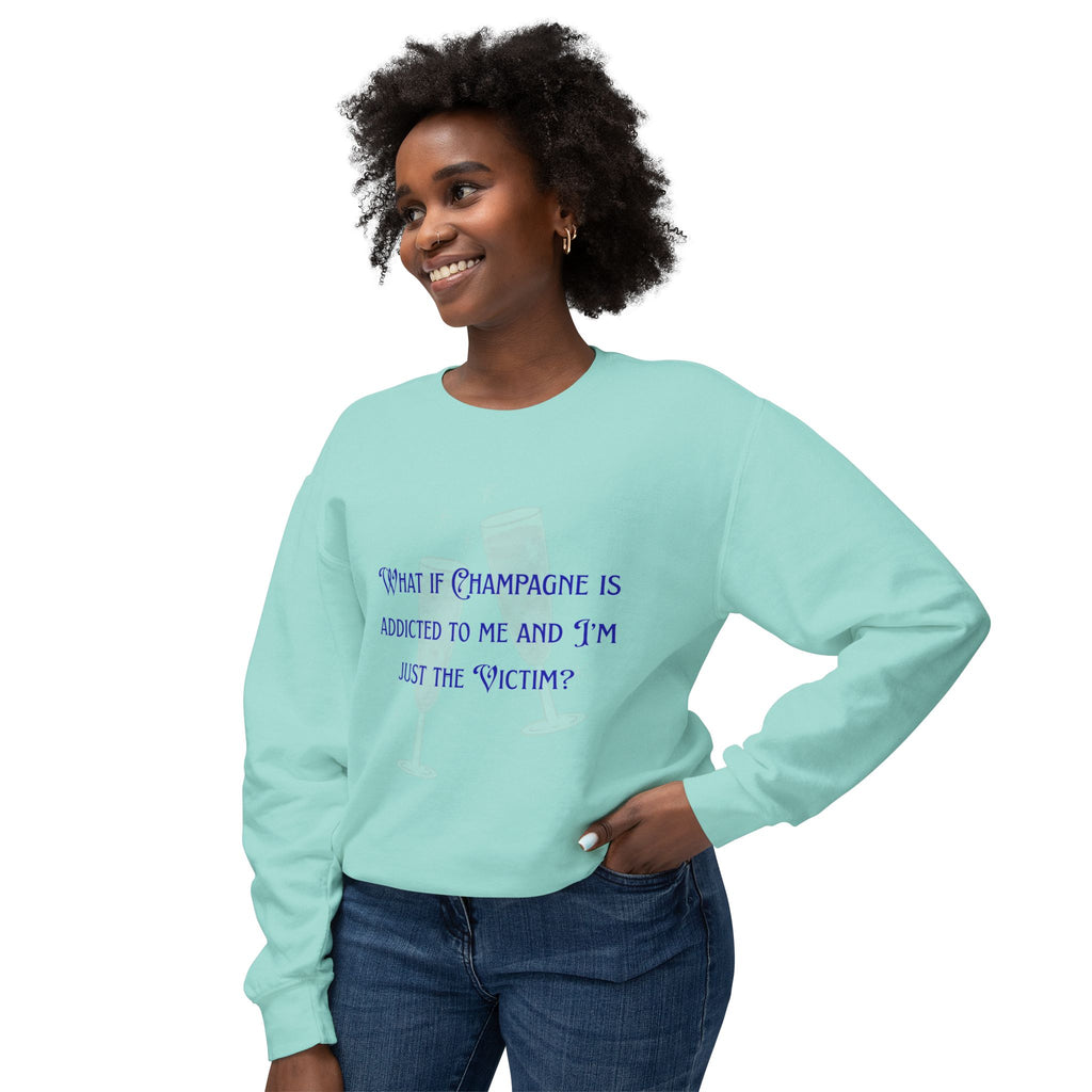 Ladies Lightweight Crewneck Sweatshirt - Champagne is addicted to me