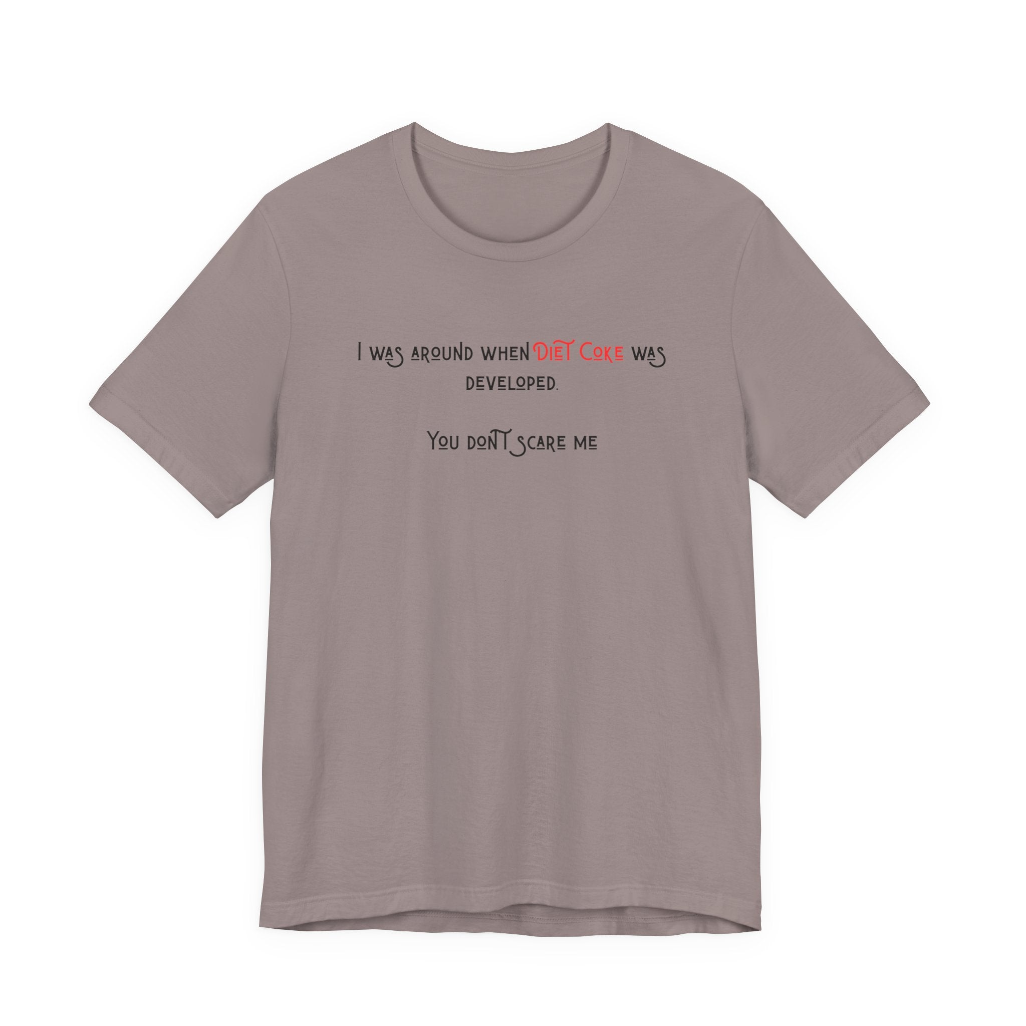 Ladies Regular Soft Tee- Was around when Diet Coke was developed