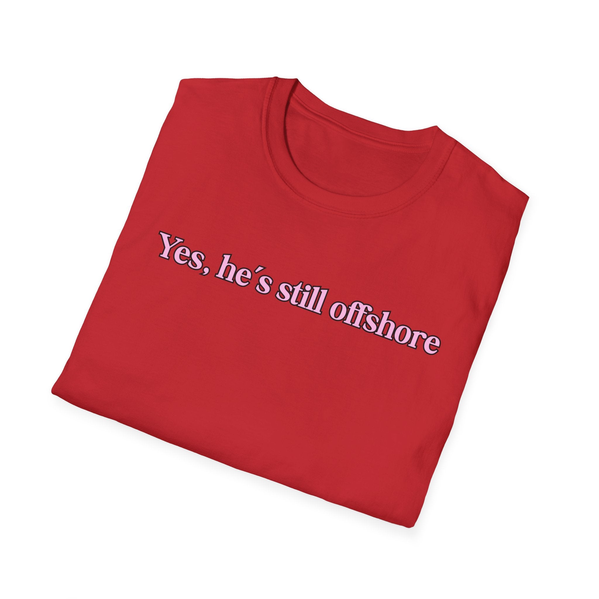 Ladies Relaxed Comfortable Tee - Yes He's off shore