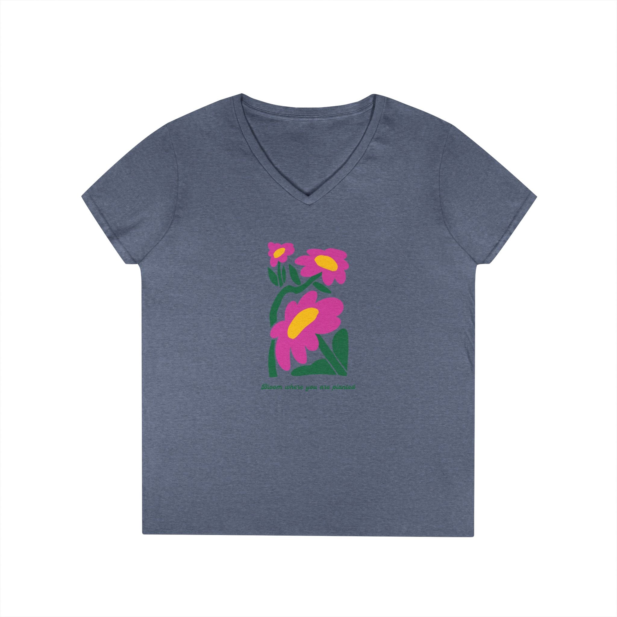 Ladies' V-Neck T-Shirt - fitted- bloom where you are planted
