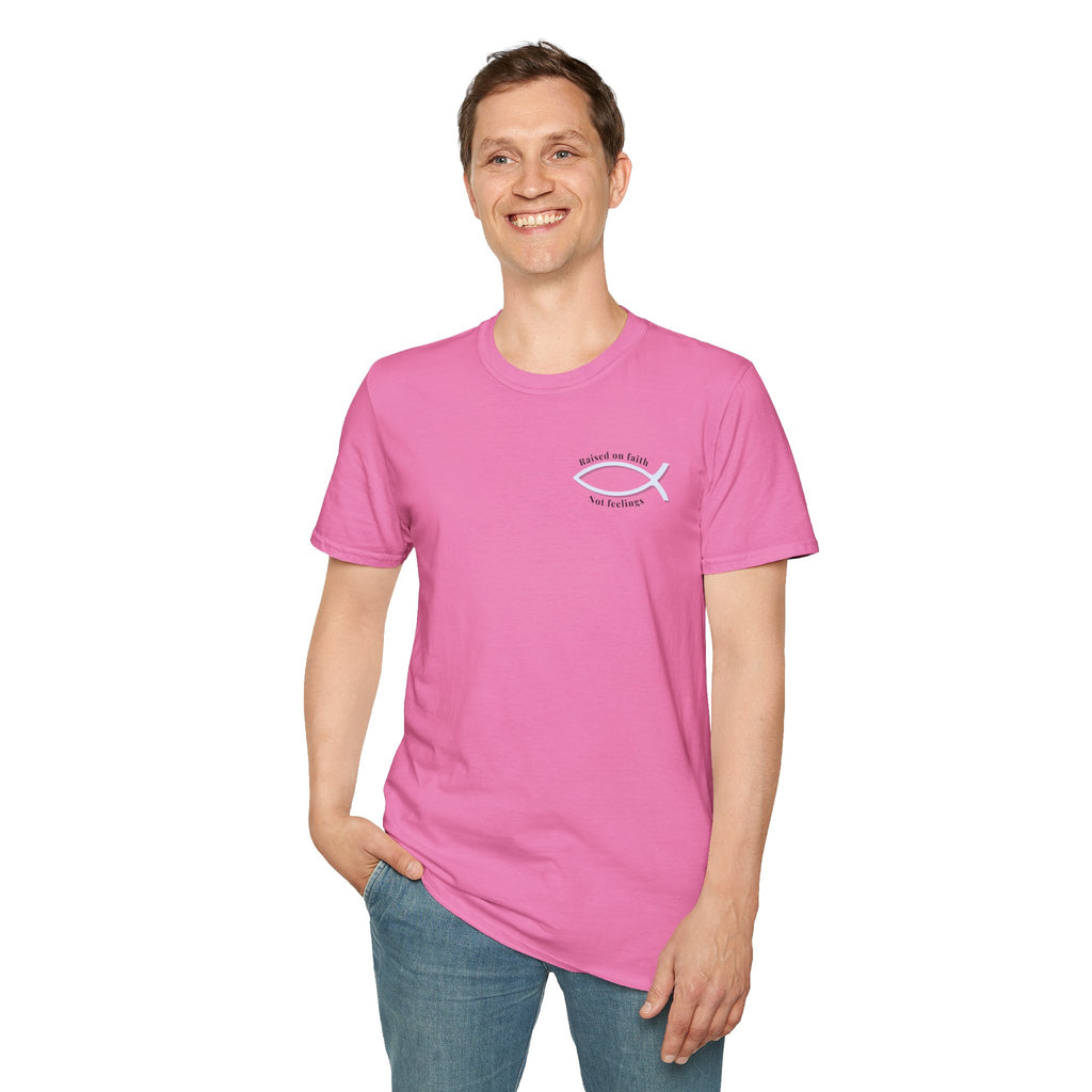 Relaxed Tee Soft - Men & Women - Raised on Faith, Not Feelings