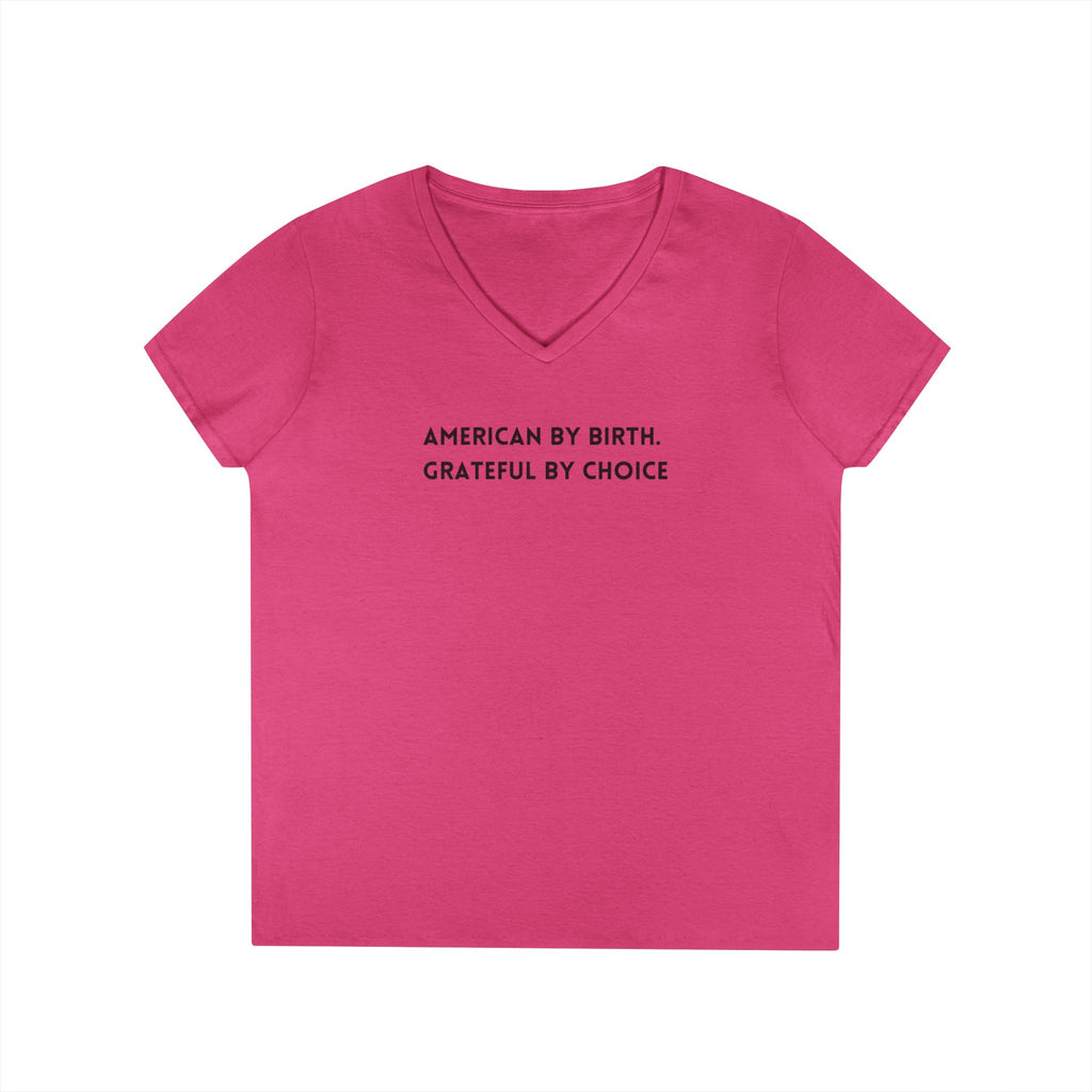 Ladies' V-Neck T-Shirt Fitted Soft - American by birth, grateful by choice