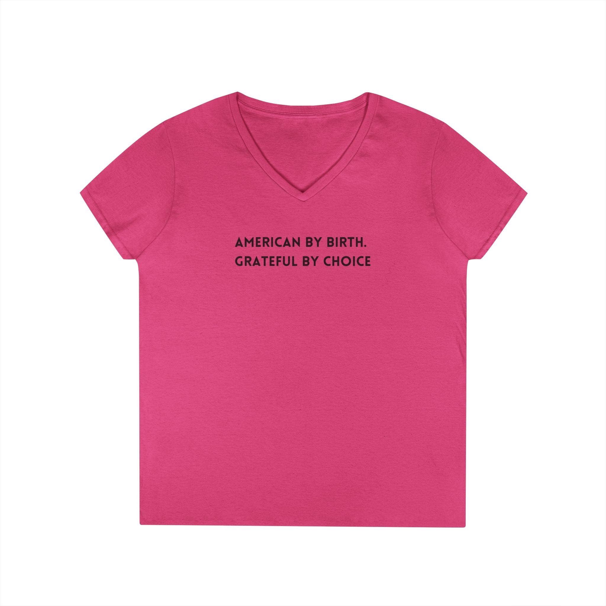 Ladies' V-Neck T-Shirt Fitted Soft - American by birth, grateful by choice