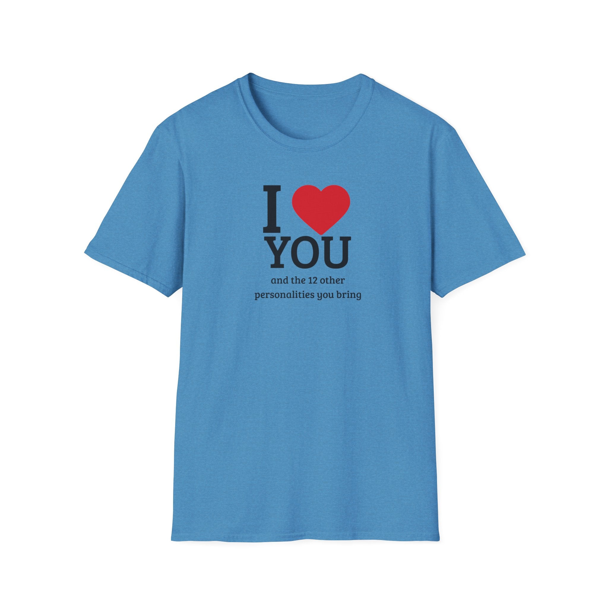 Super Soft Relaxed Tee - Men and Women- I love you and the 12 personalities