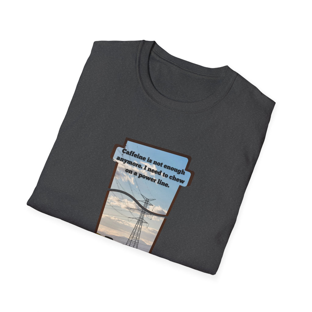 Relaxed Soft T Shirt - Men and Women - Chew on a power line