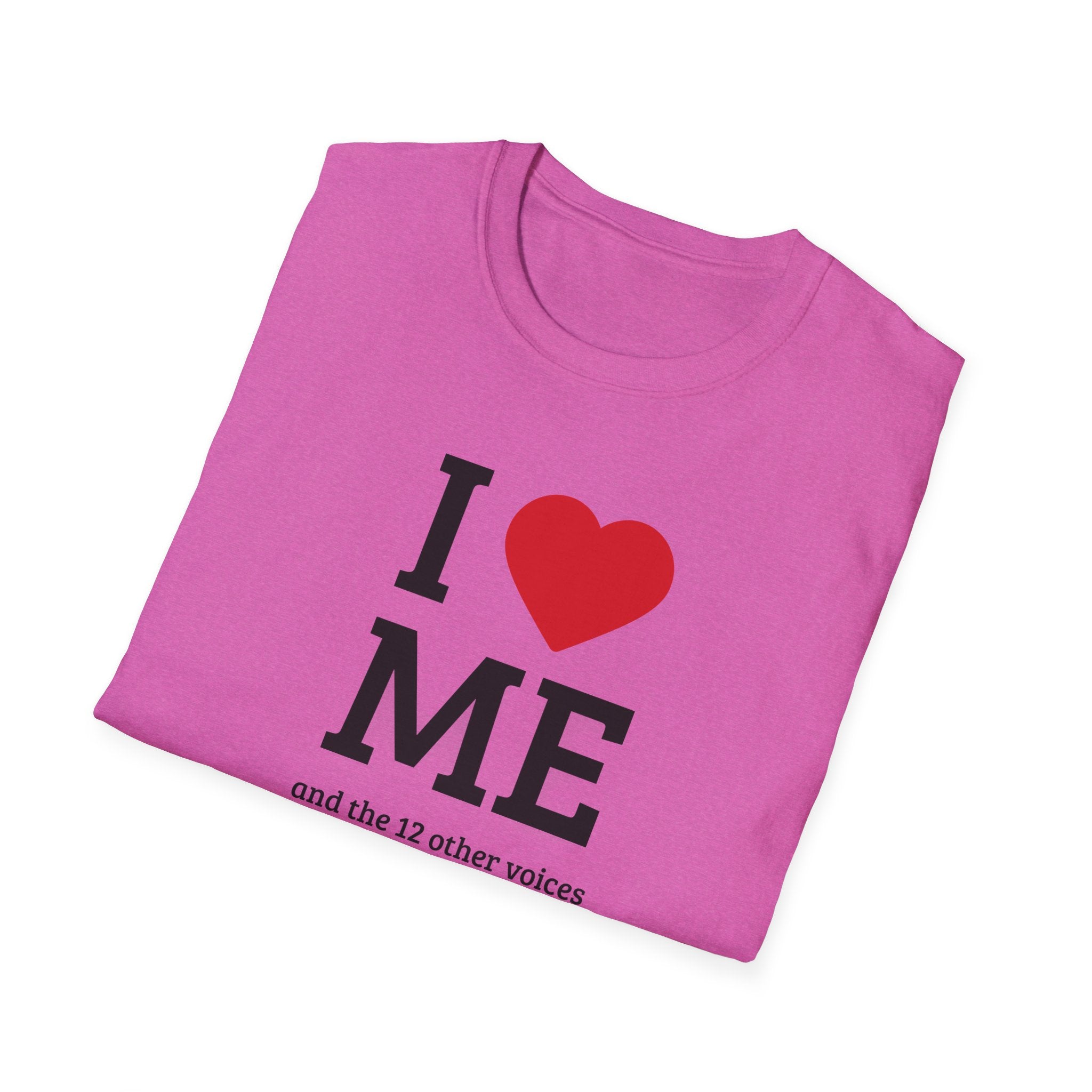 Soft Flexible Tee - Men and Women - I love me and the 12 other voices