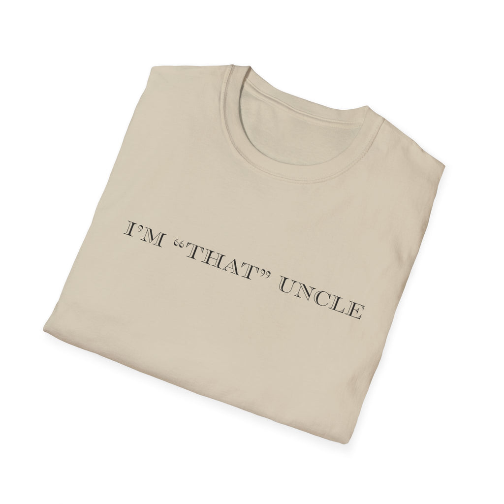 Men's Soft Relaxed Fit T Shirt - I am that uncle