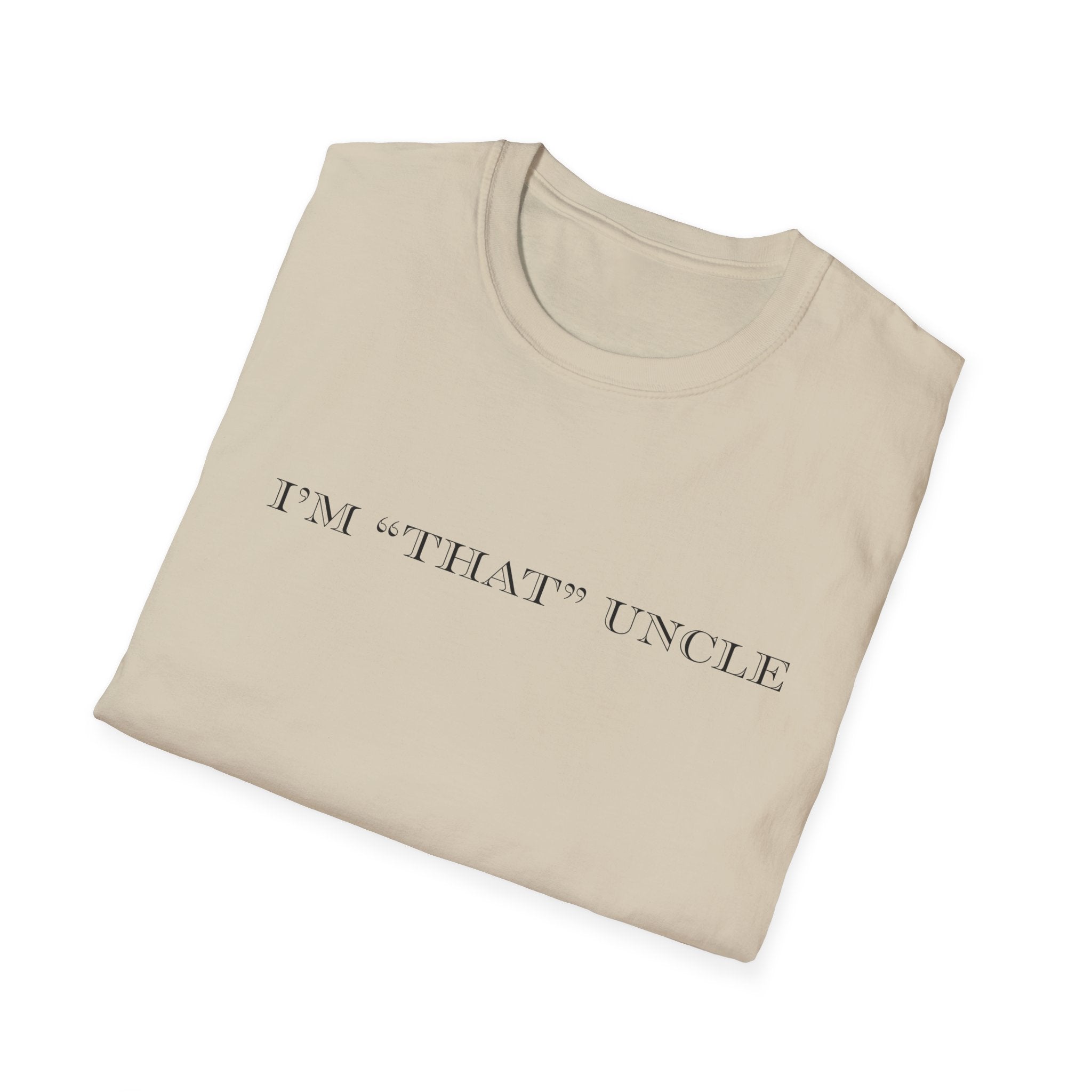 Men's Soft Relaxed Fit T Shirt - I am that uncle