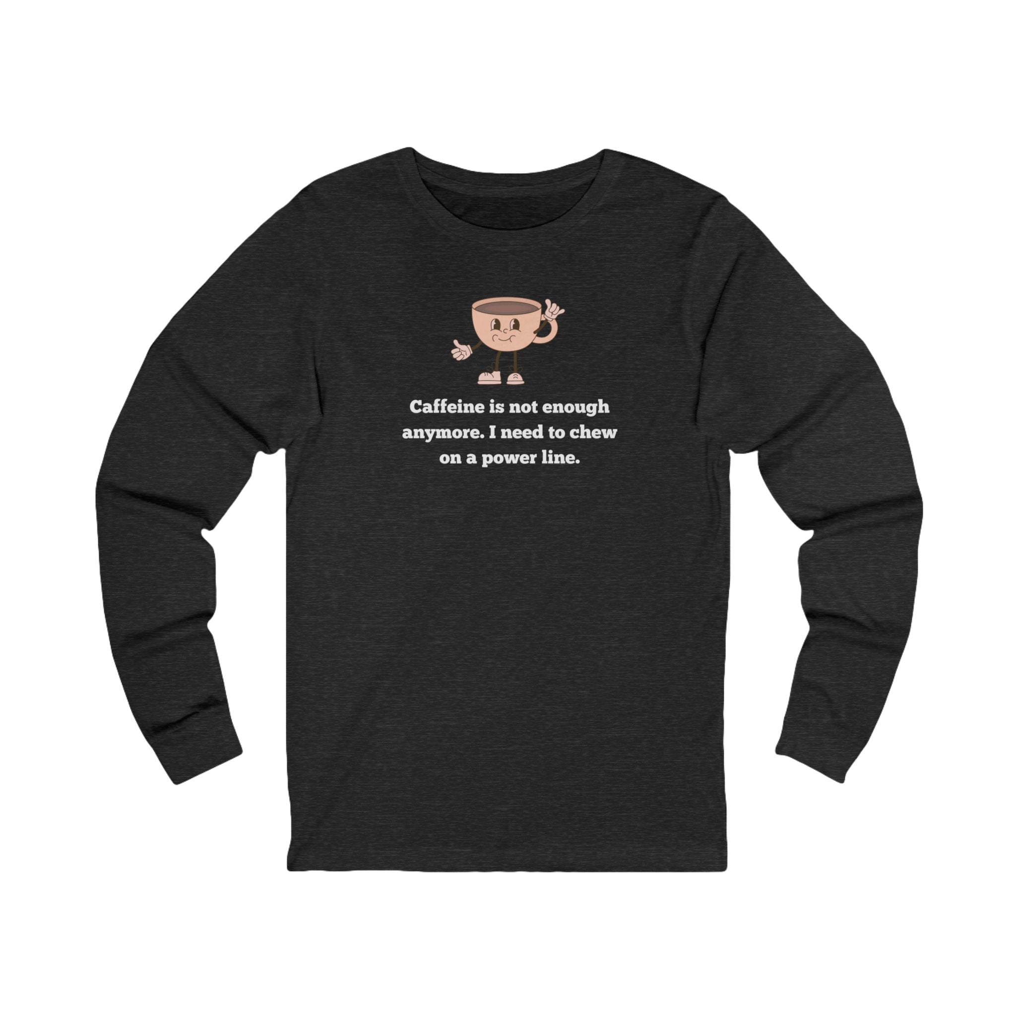 Structured fit Long Sleeve Tee - Coffee power line - Women's and Men's