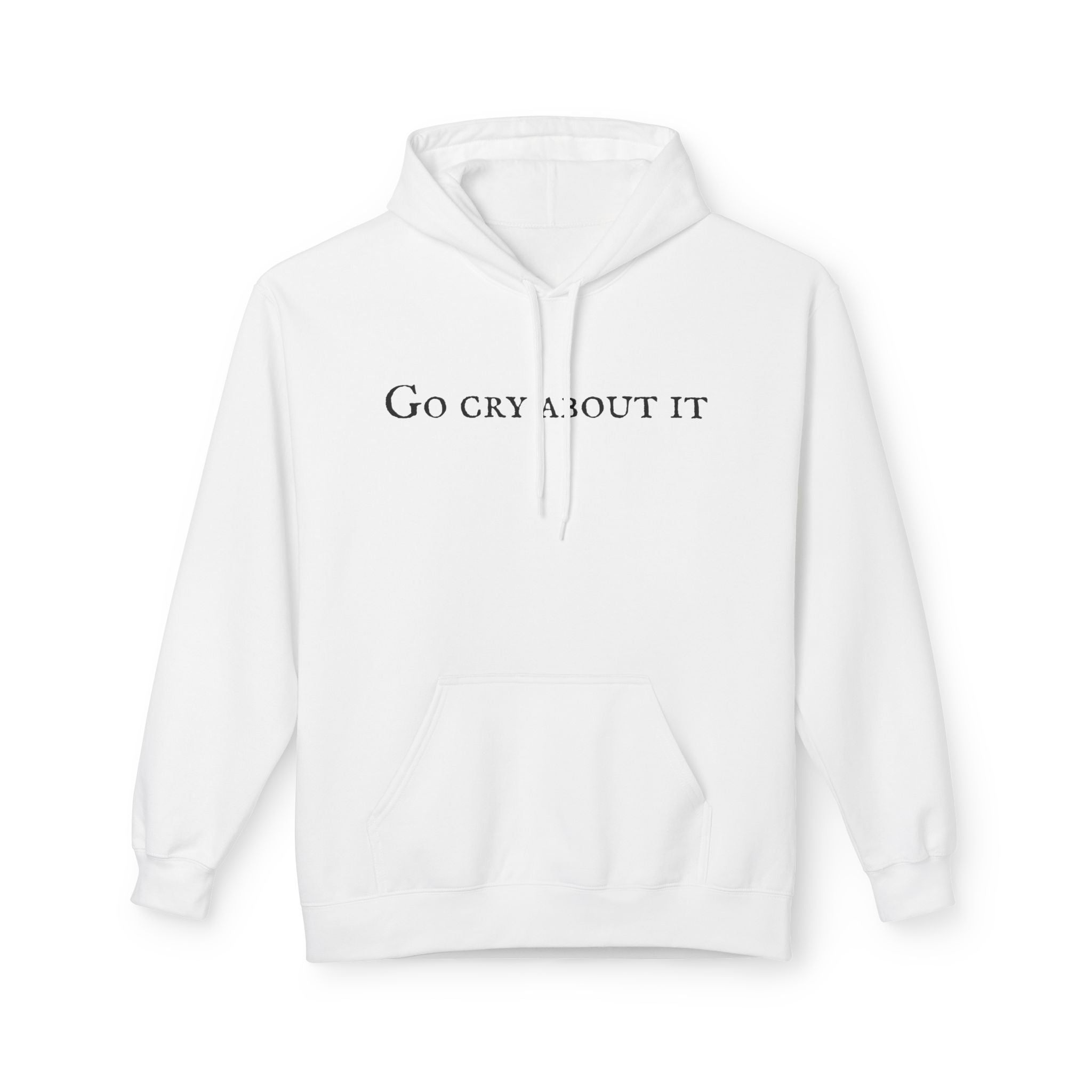 Men's Midweight Softstyle Fleece Hoodie - Go Cry About  It
