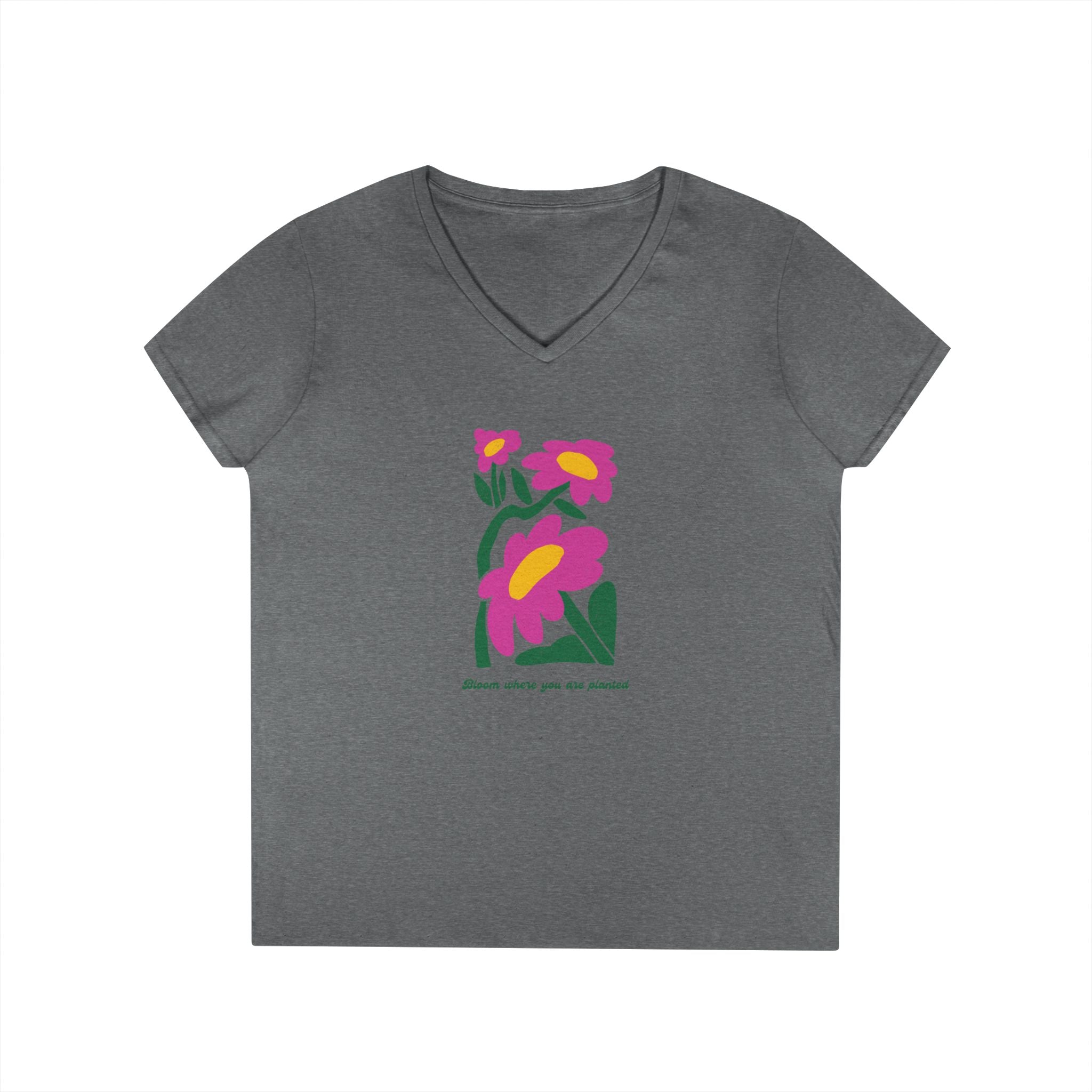Ladies' V-Neck T-Shirt - fitted- bloom where you are planted
