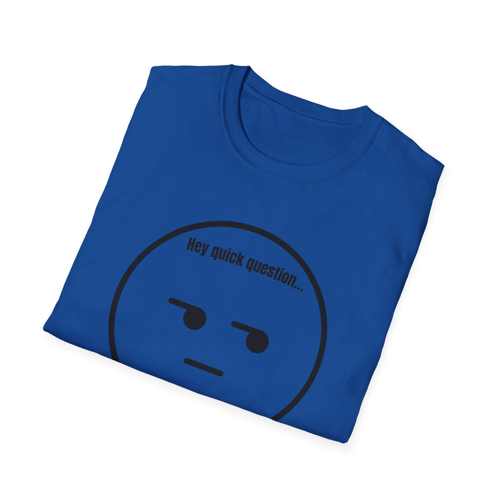 Soft Tee - Men's - Are you Serious
