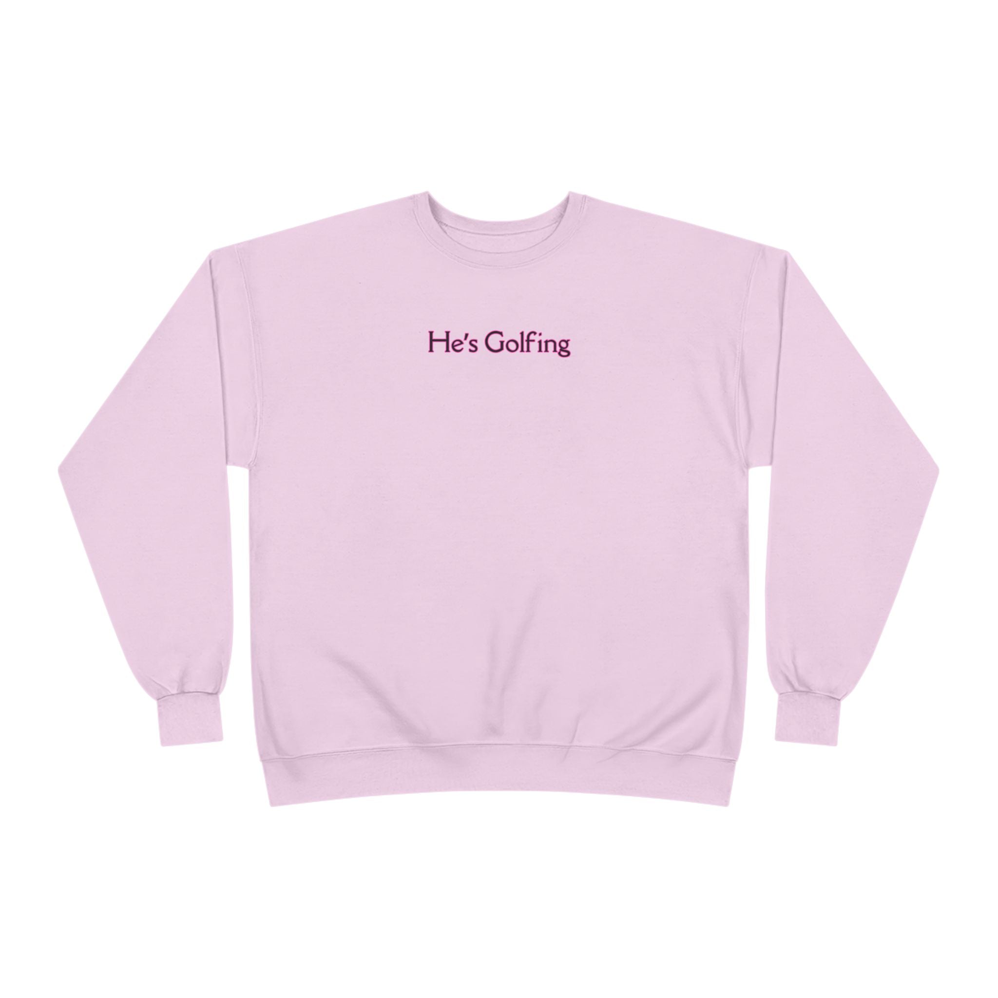 Relaxed Ladies Sweatshirt - He's Golfing