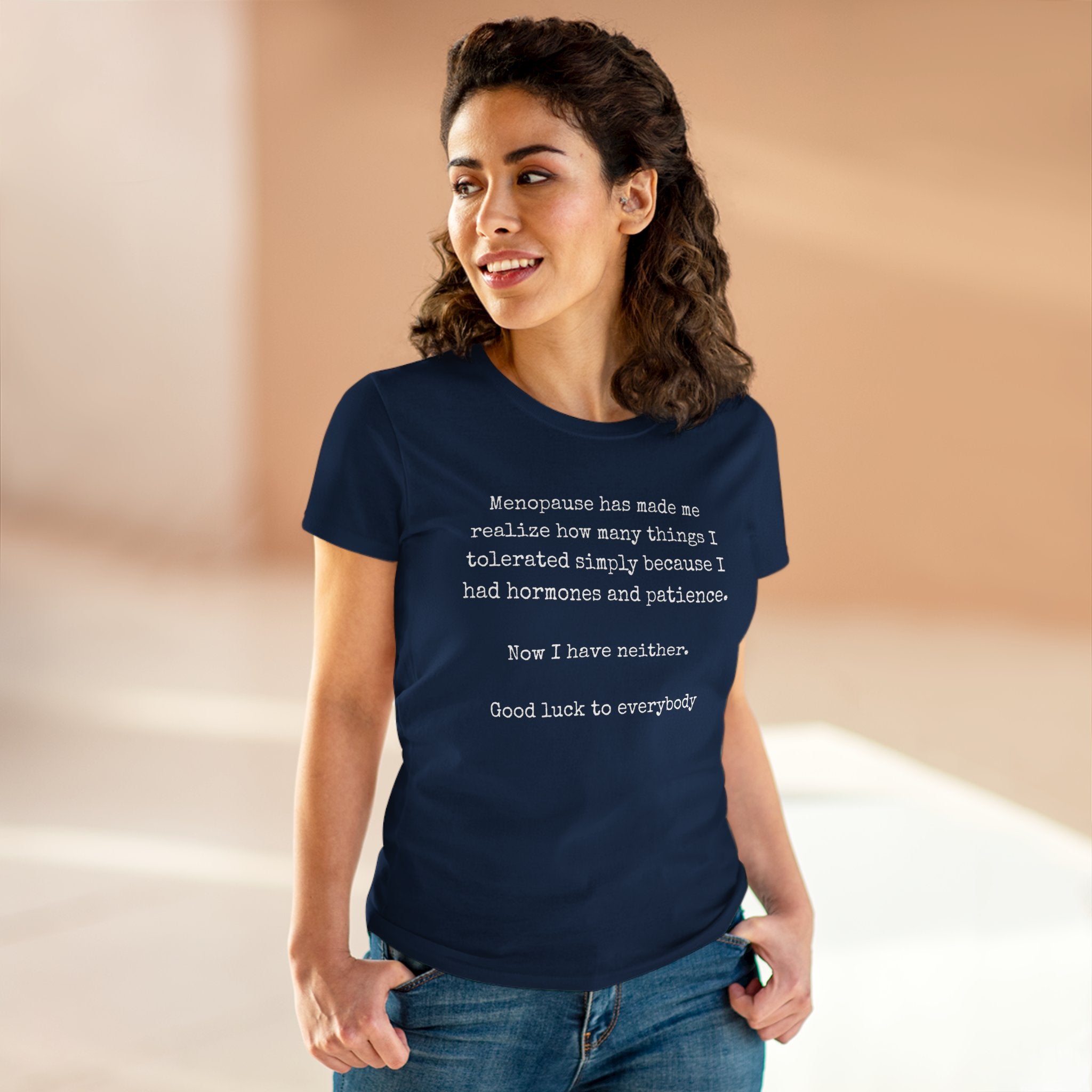 Women's Midweight Cotton Tee - Soft - Menopause Good luck 100% cotton (size up)