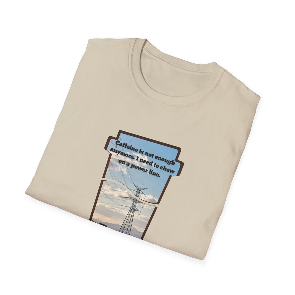 Relaxed Soft T Shirt - Men and Women - Chew on a power line