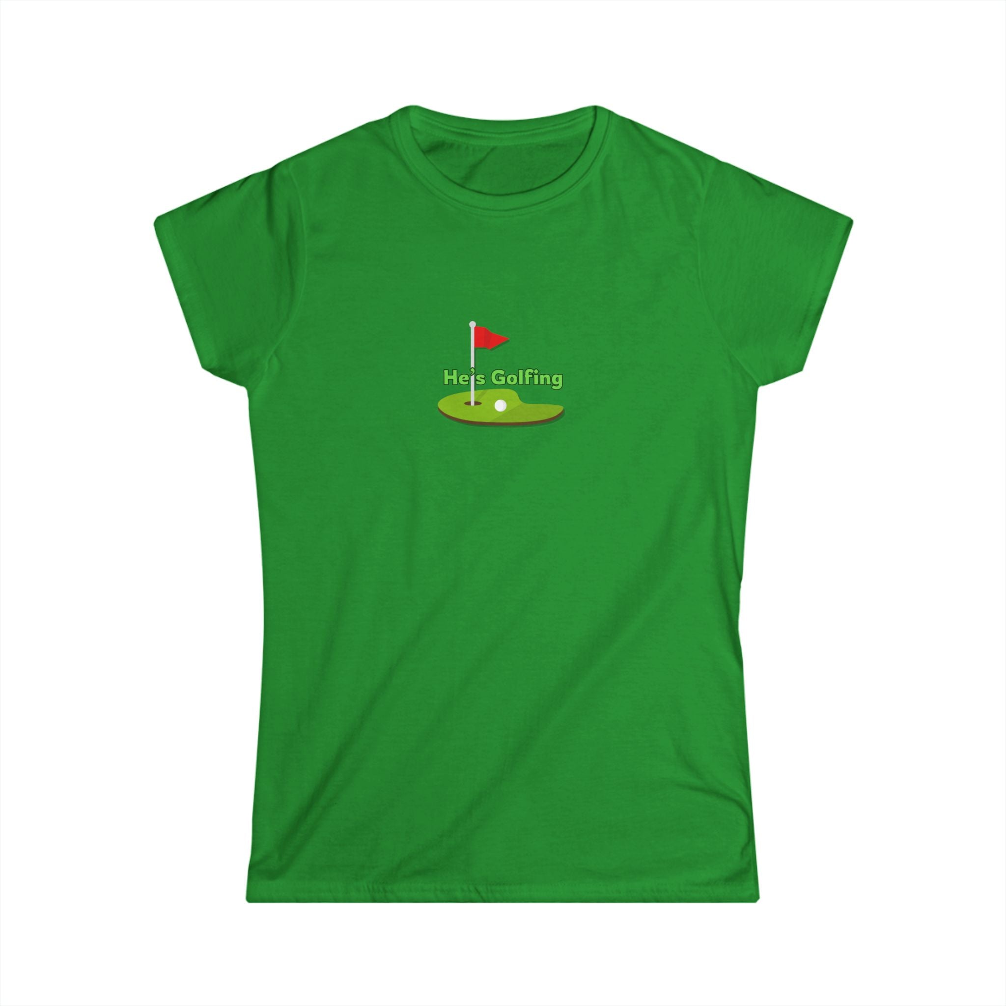 Women's Soft Fitted Tee - He's Golfing