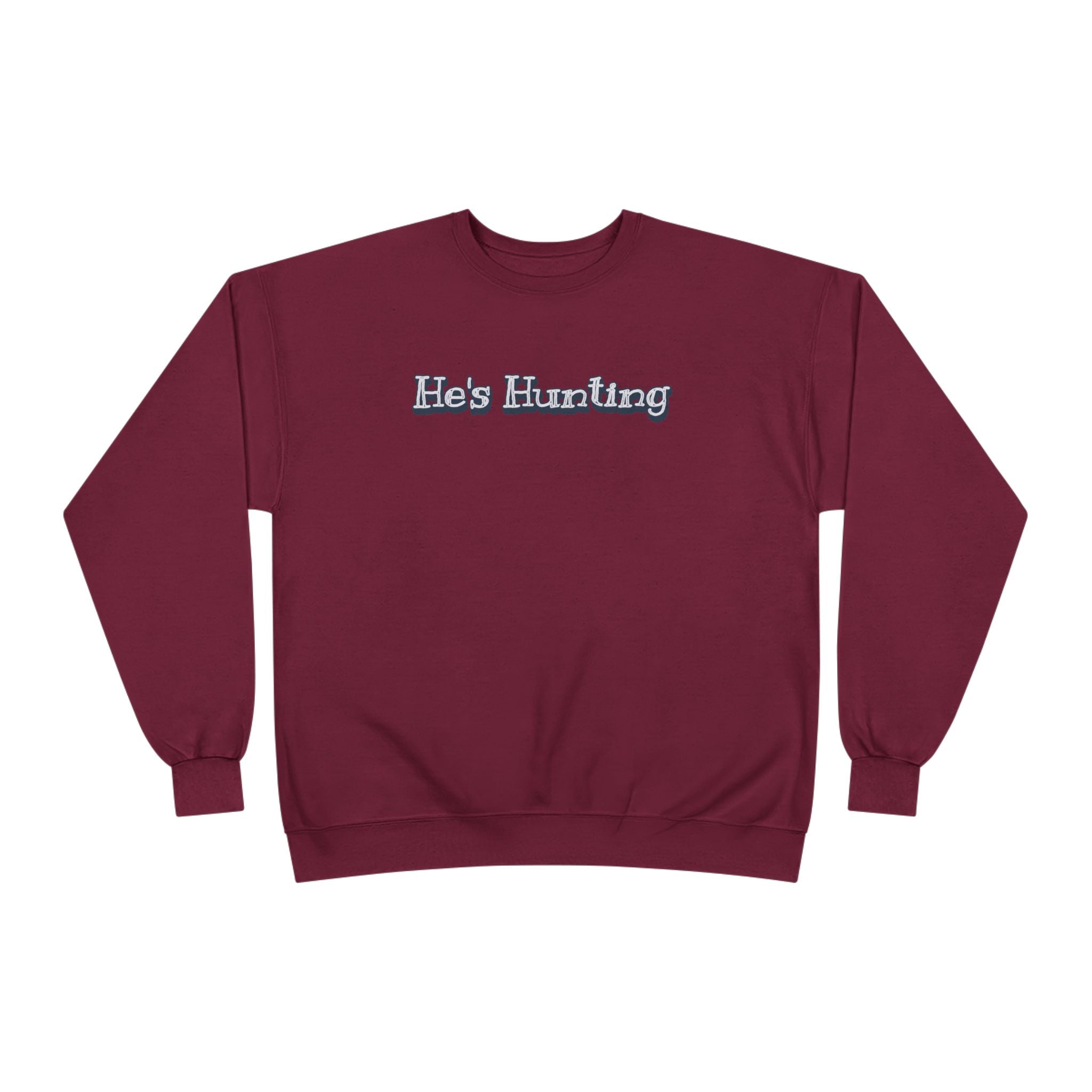Soft 50/50 Women's Sweatshirt - He's Hunting (Relaxed Fit)