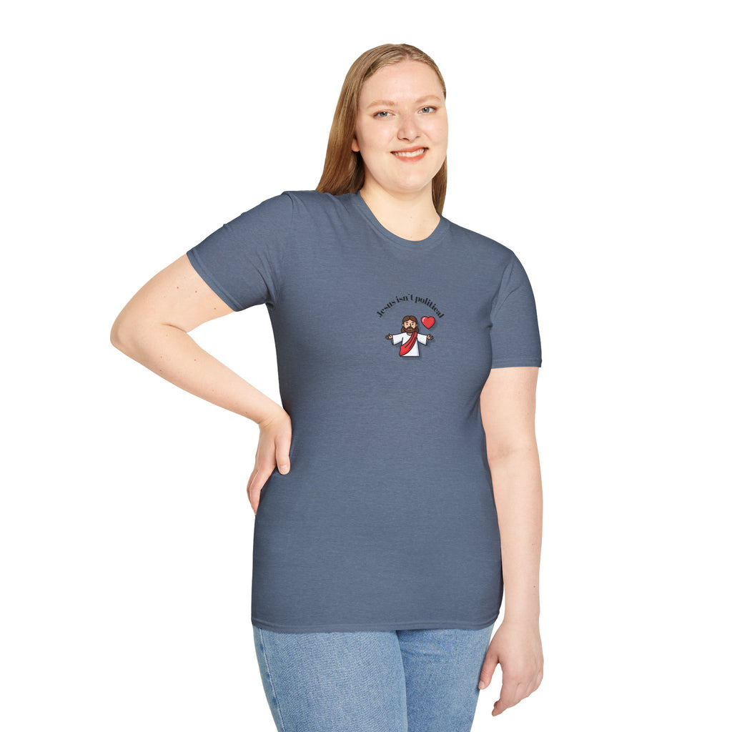 Relaxed Men & Women Soft Tee - Jesus isn't political