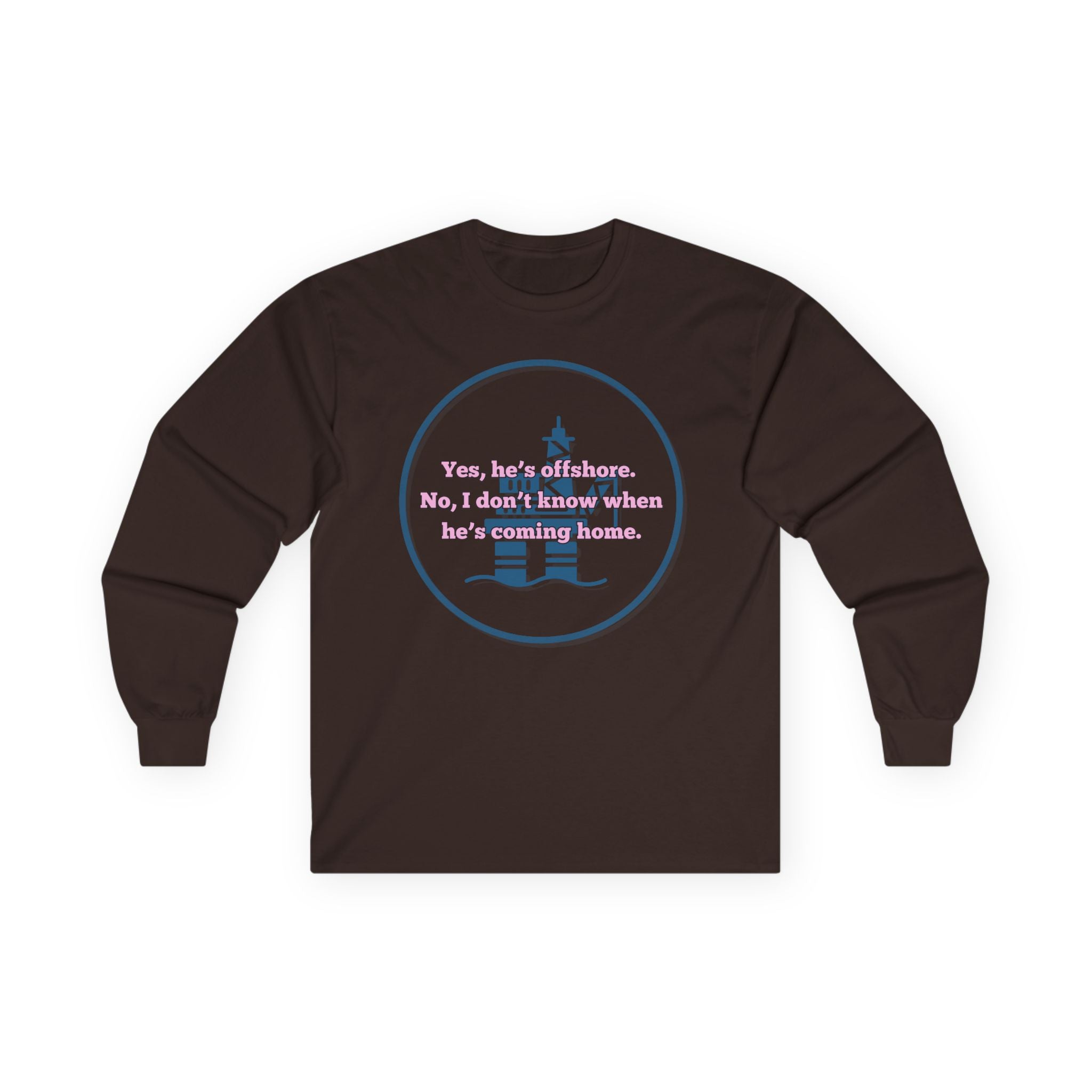 Ladies Relaxed Long Sleeve Tee - Offshore and not sure when he'll be home OILFIELD