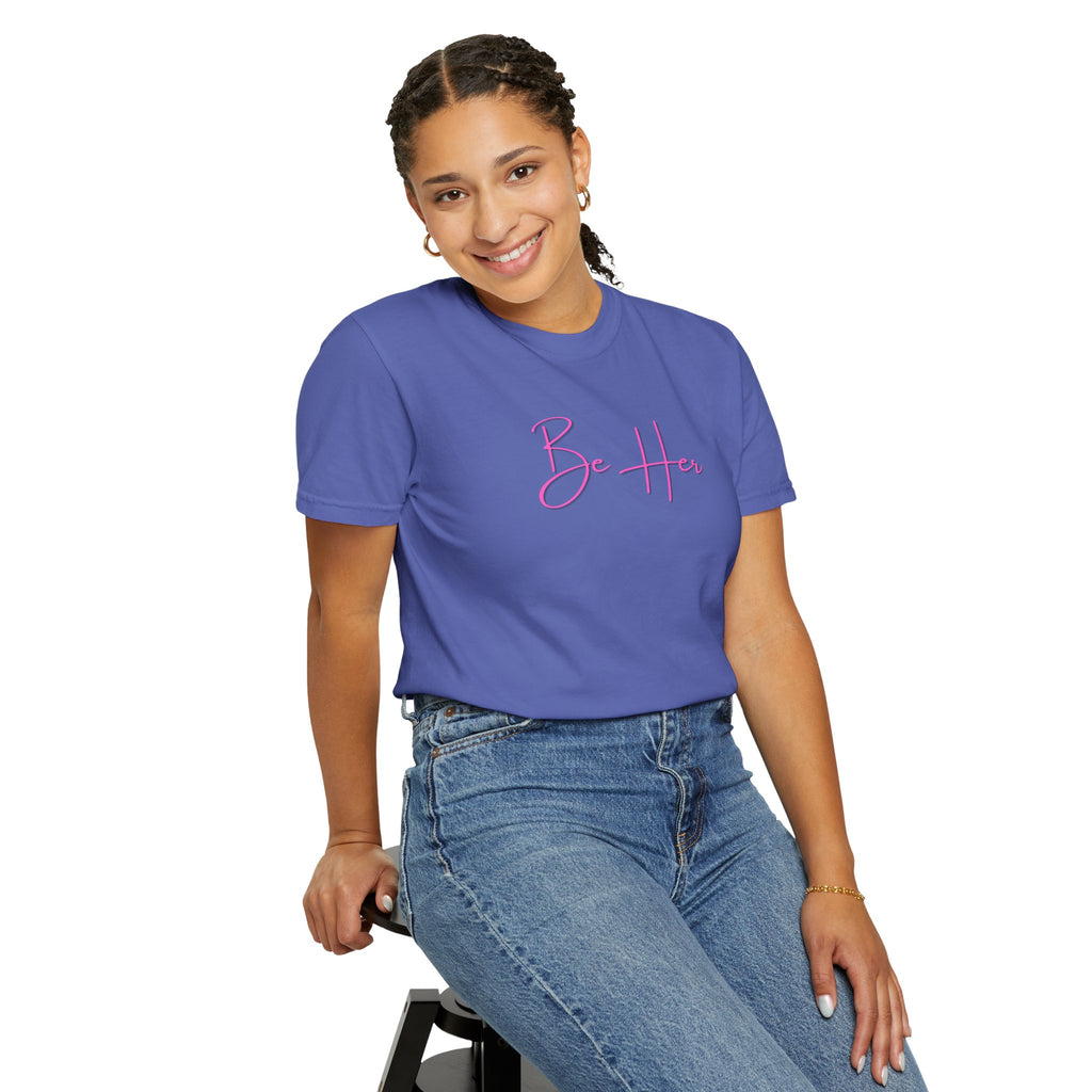 Woman's Soft Relaxed Fit - BE HER