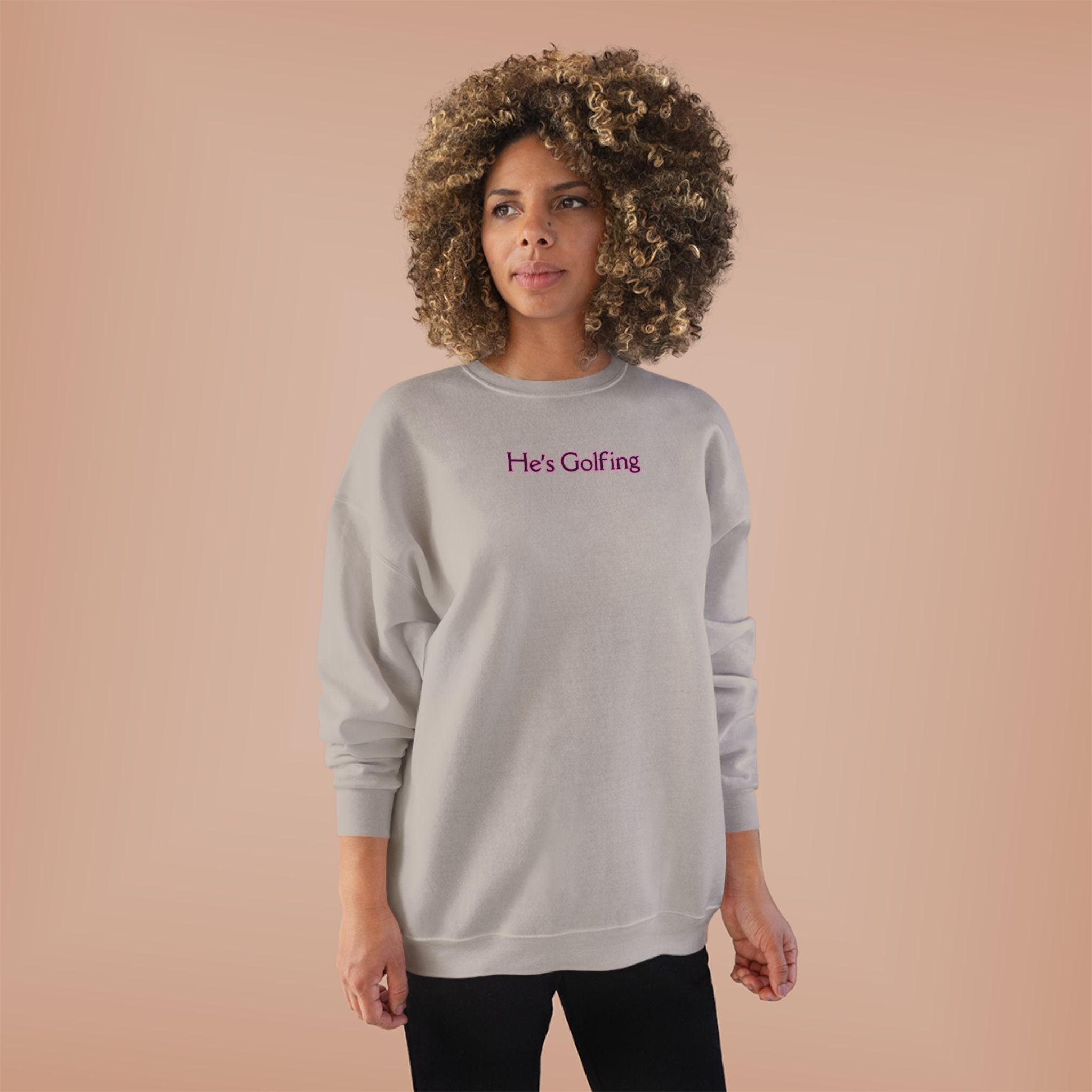 Relaxed Ladies Sweatshirt - He's Golfing