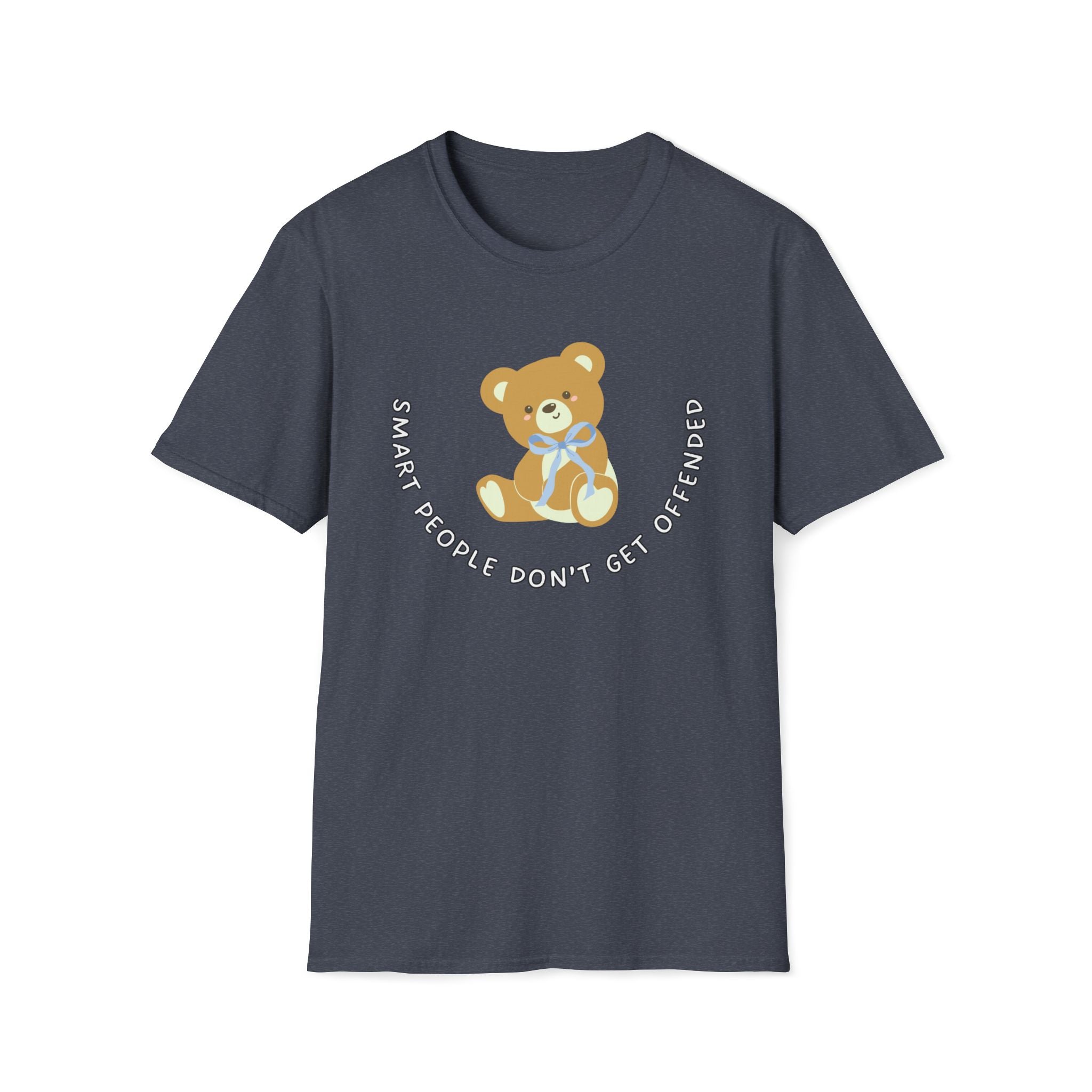 Soft Relaxed Tee - (Men & Women) - Teddy Doesn't get offended