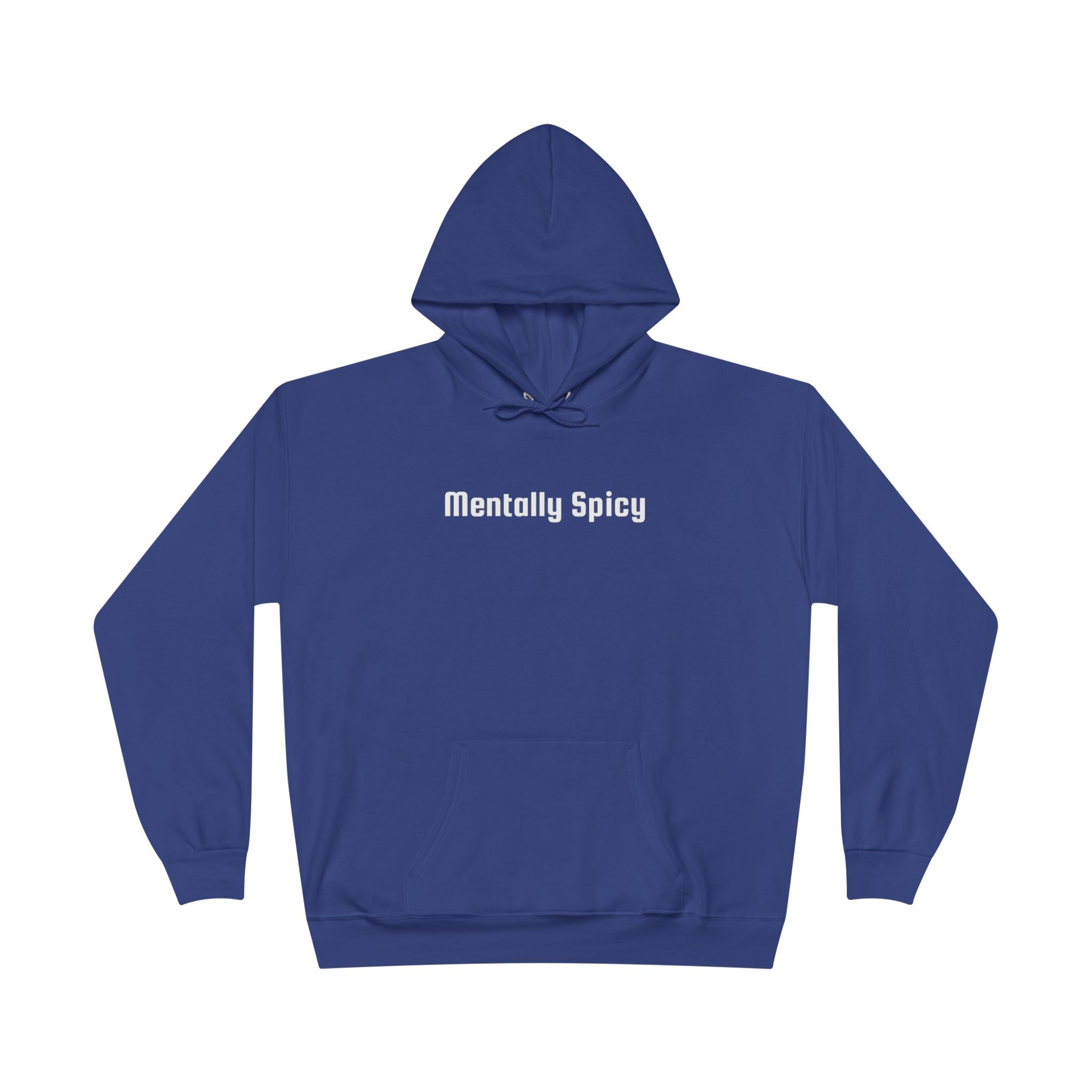 Men and Women - Relaxed - Pullover Hoodie Sweatshirt - Mentally Spicy Dark Colors