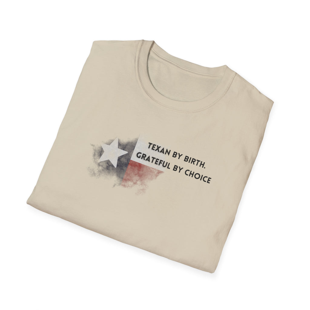Soft Relaxed Tee - Men and Women- Texan by birth