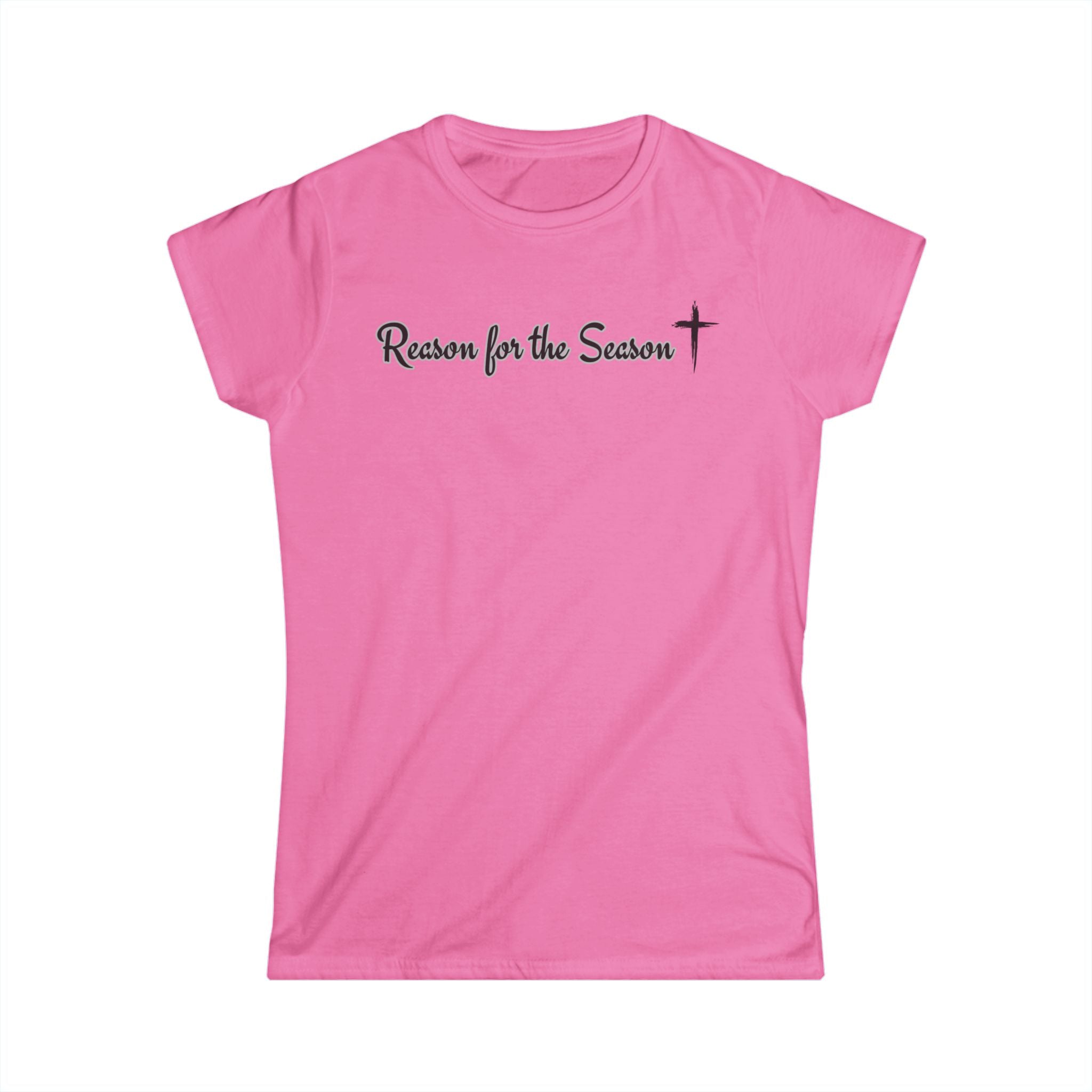 Women's Softstyle Tee - "Reason for Season"  Fitted