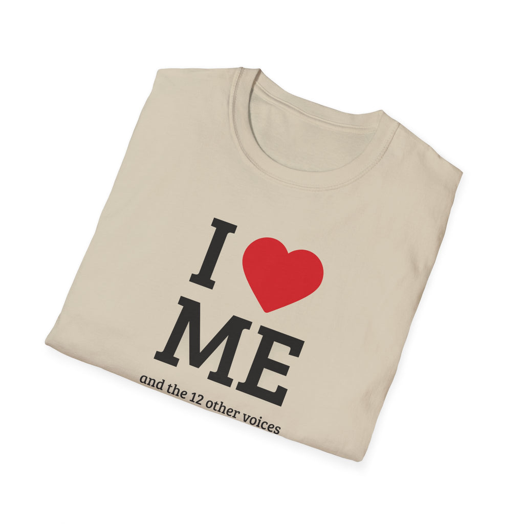 Soft Flexible Tee - Men and Women - I love me and the 12 other voices