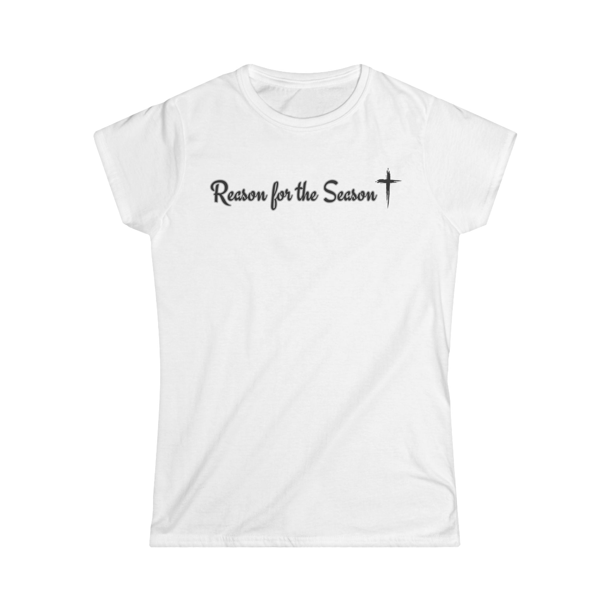 Women's Softstyle Tee - "Reason for Season"  Fitted