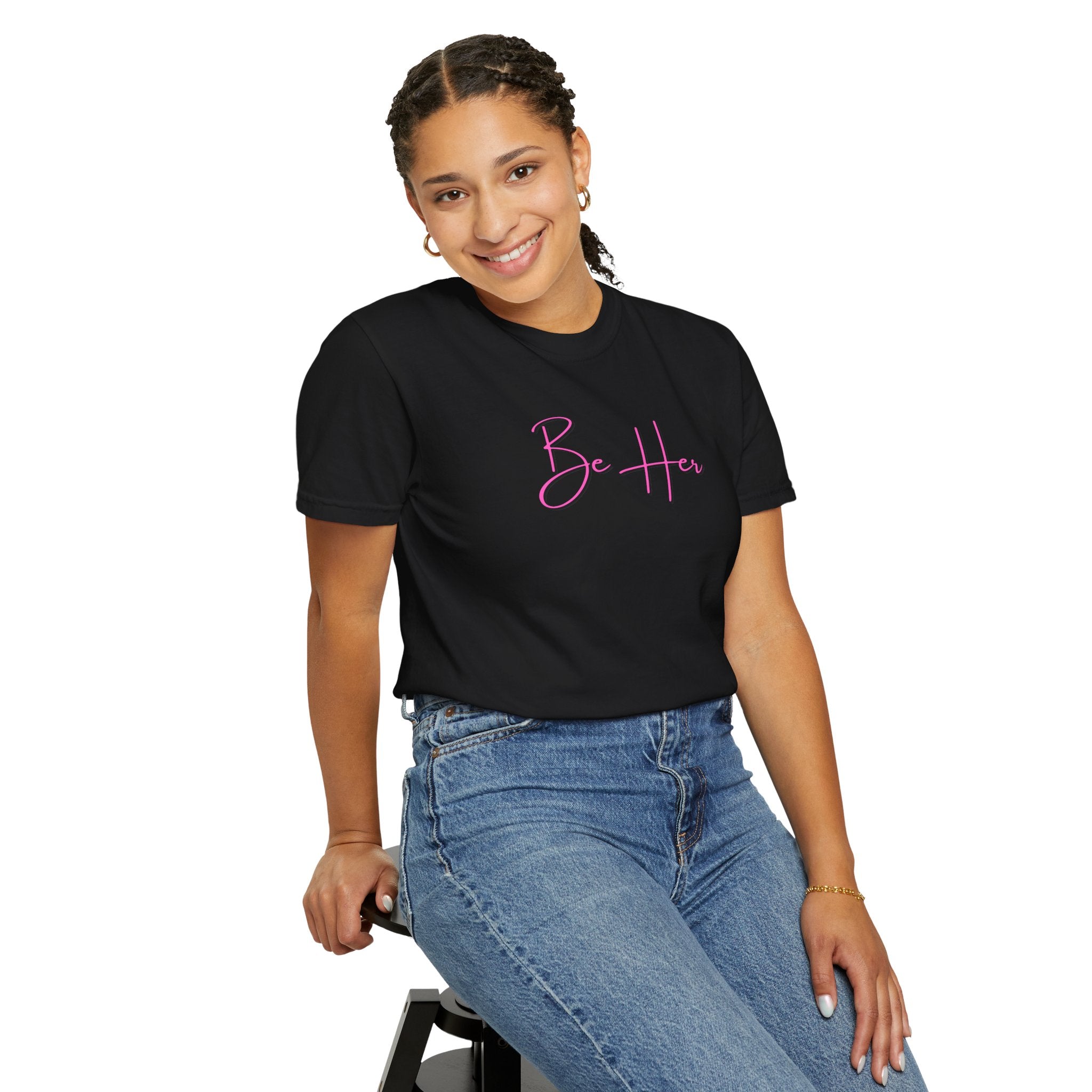 Woman's Soft Relaxed Fit - BE HER