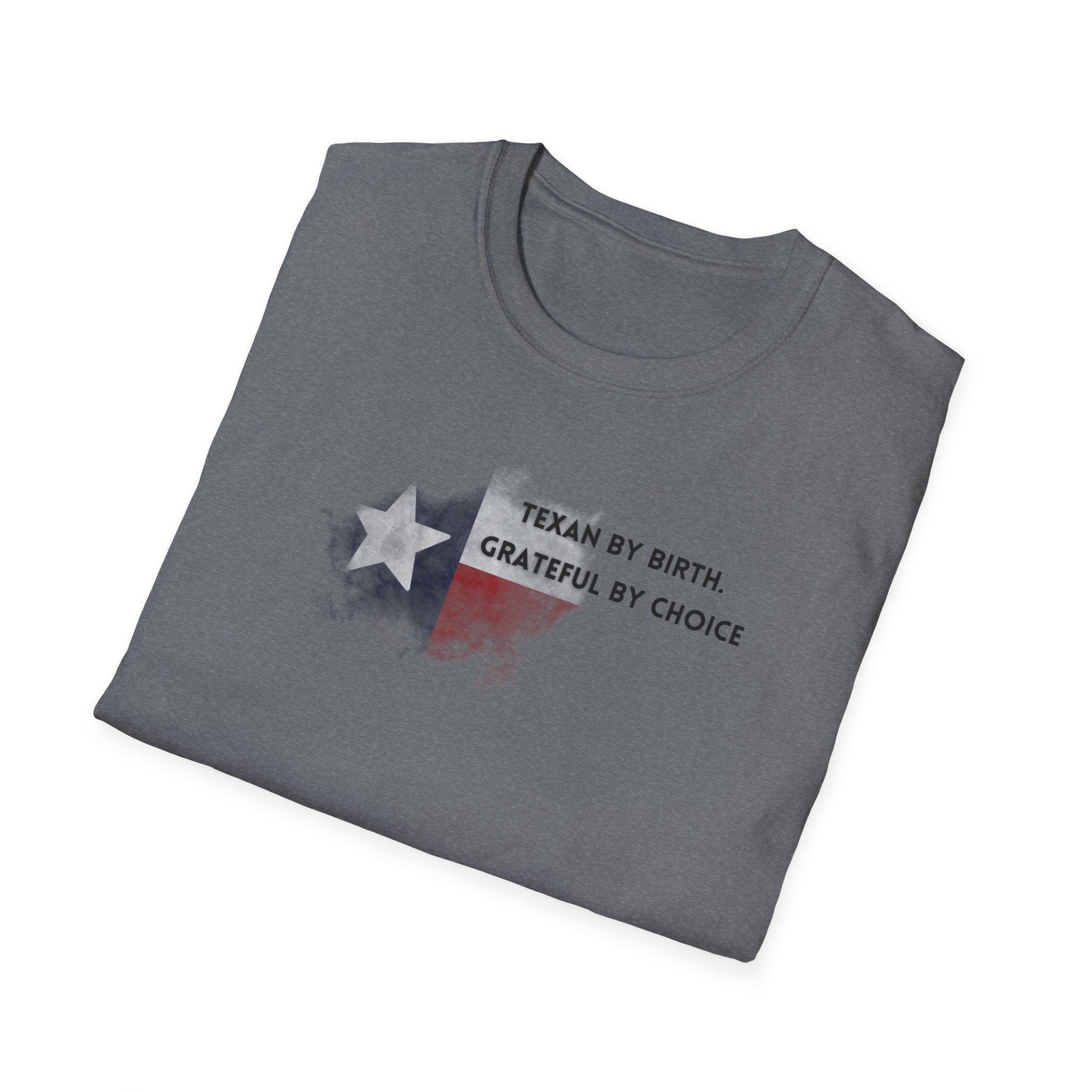 Soft Relaxed Tee - Men and Women- Texan by birth