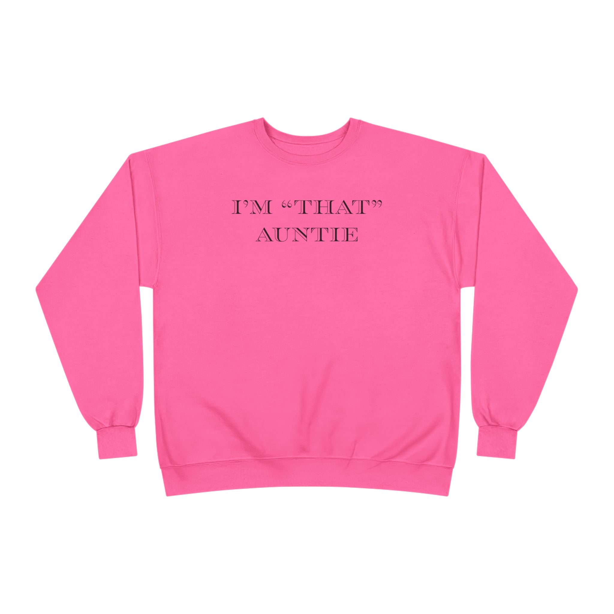 Women's Relaxed Midweight Sweatshirt - I'm that Auntie