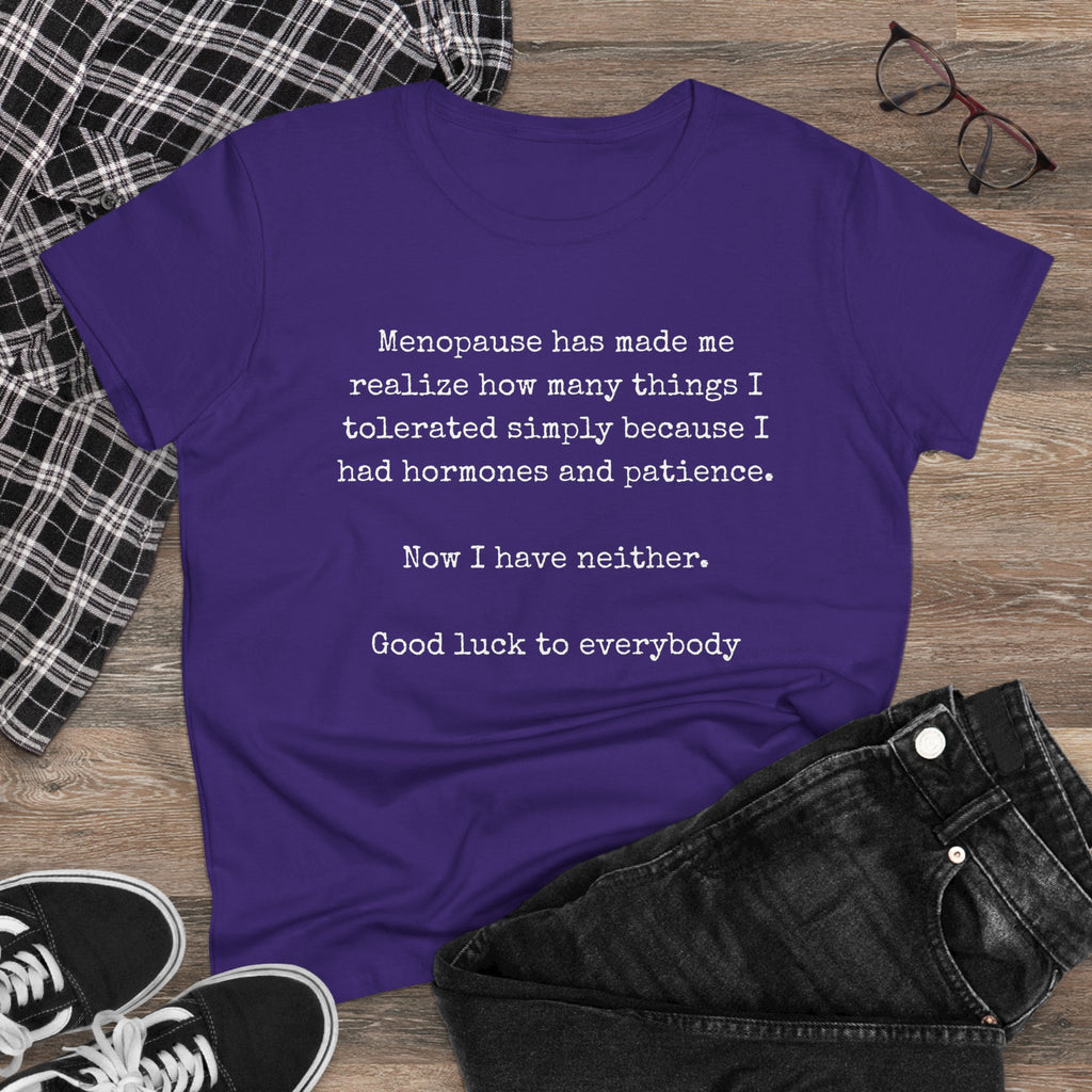 Women's Midweight Cotton Tee - Soft - Menopause Good luck 100% cotton (size up)