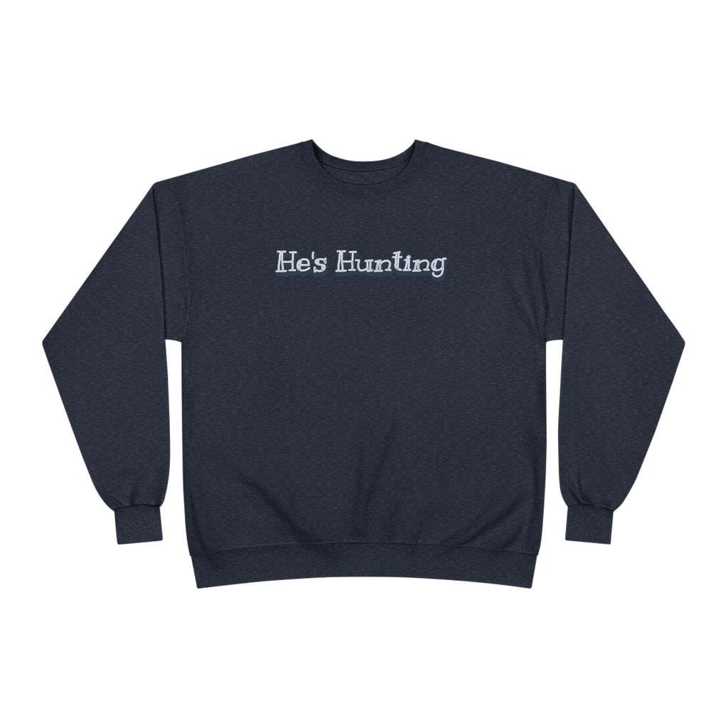 Soft 50/50 Women's Sweatshirt - He's Hunting (Relaxed Fit)