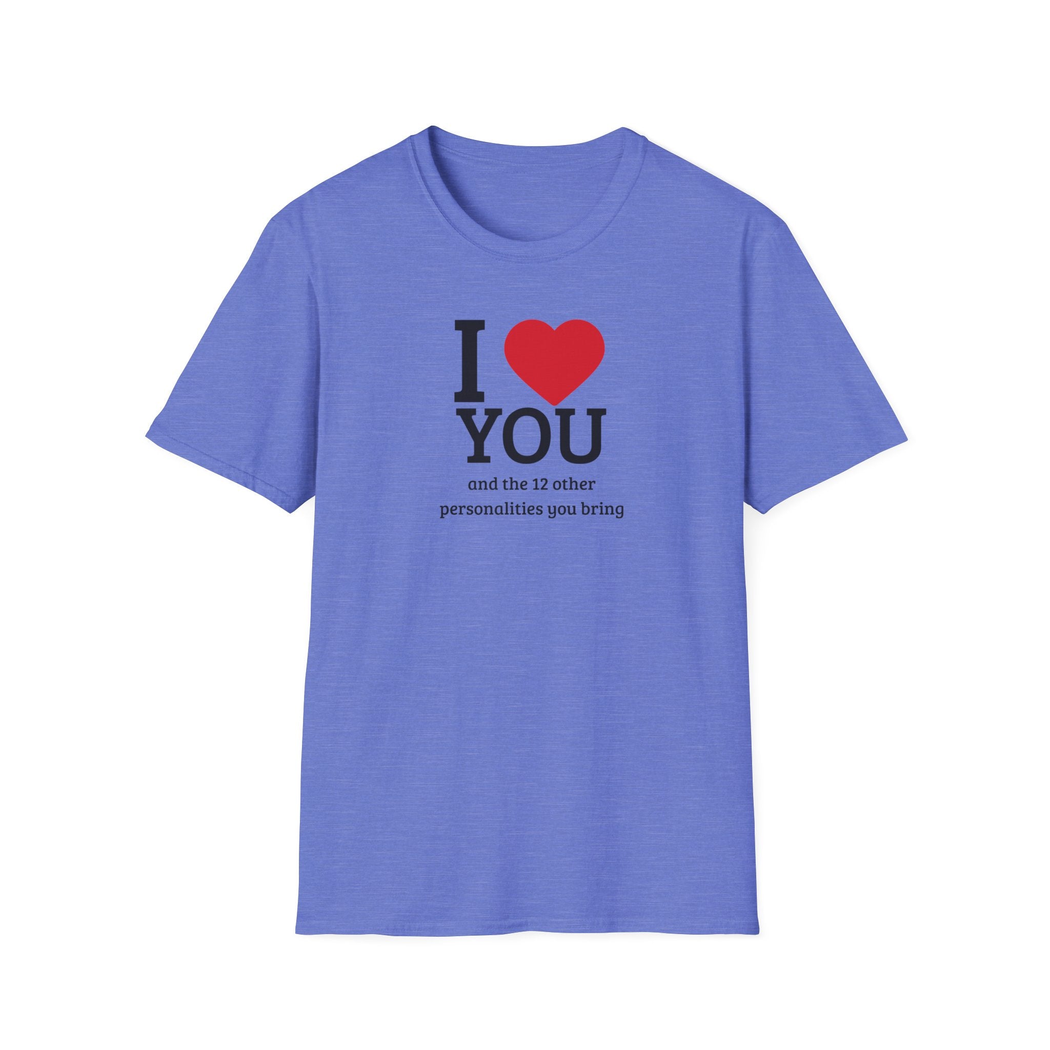 Super Soft Relaxed Tee - Men and Women- I love you and the 12 personalities