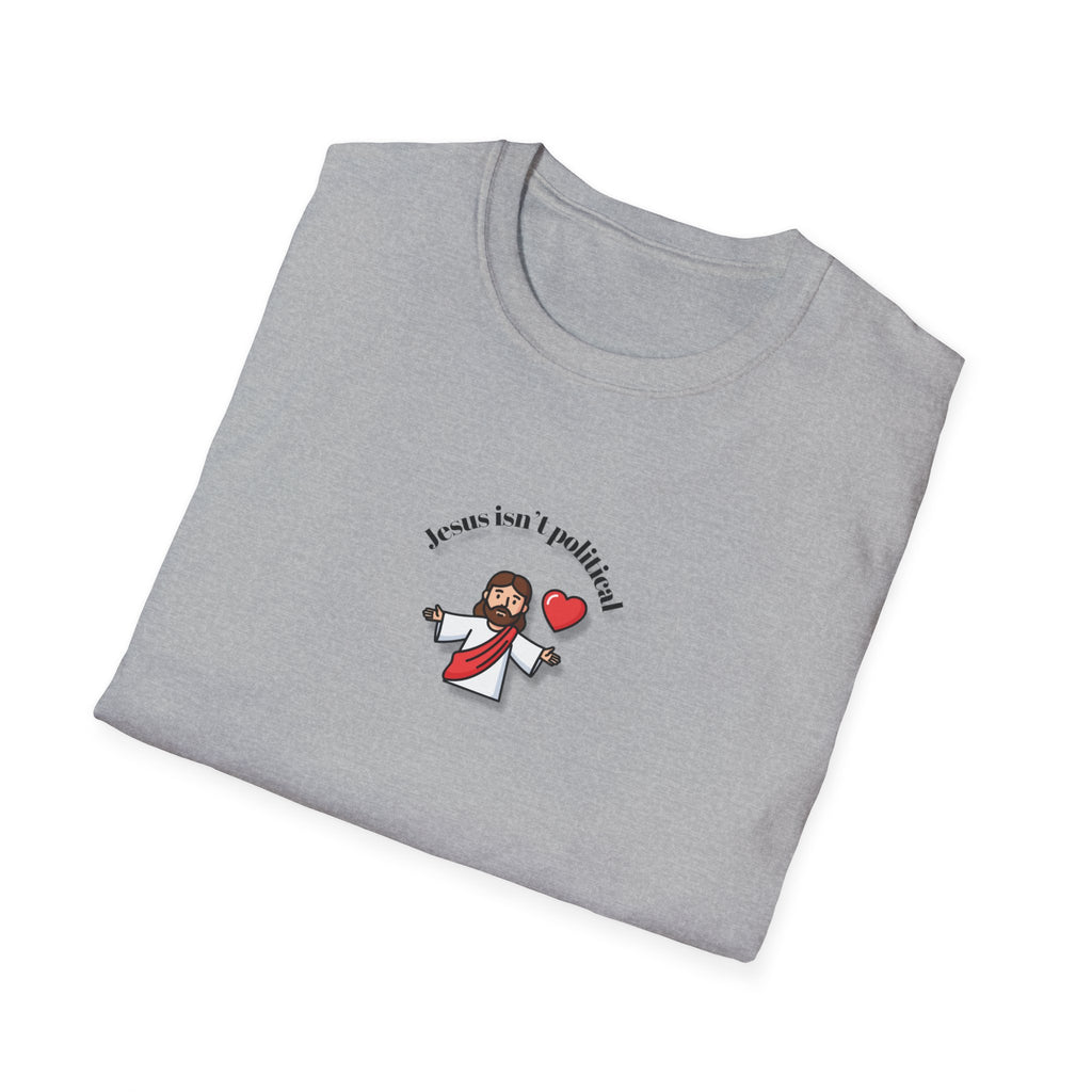 Relaxed Men & Women Soft Tee - Jesus isn't political