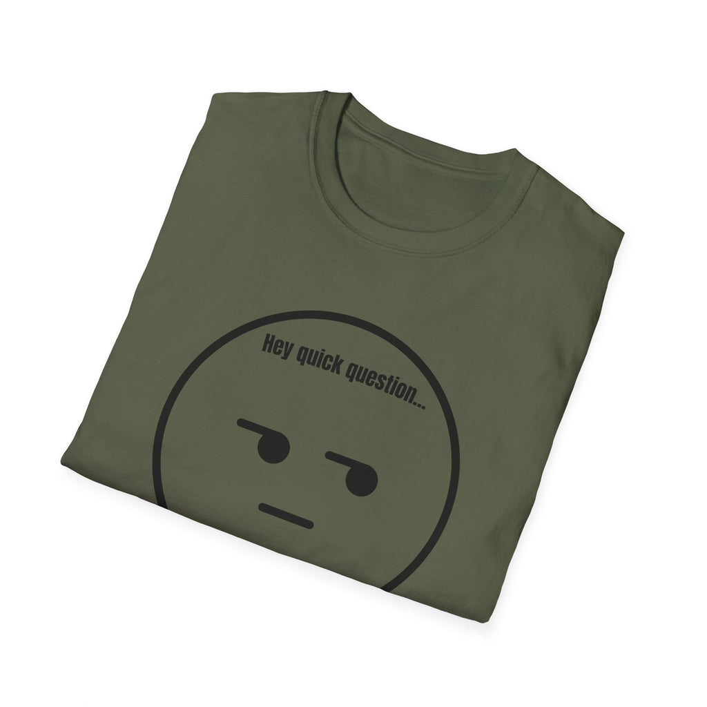 Soft Tee - Men's - Are you Serious