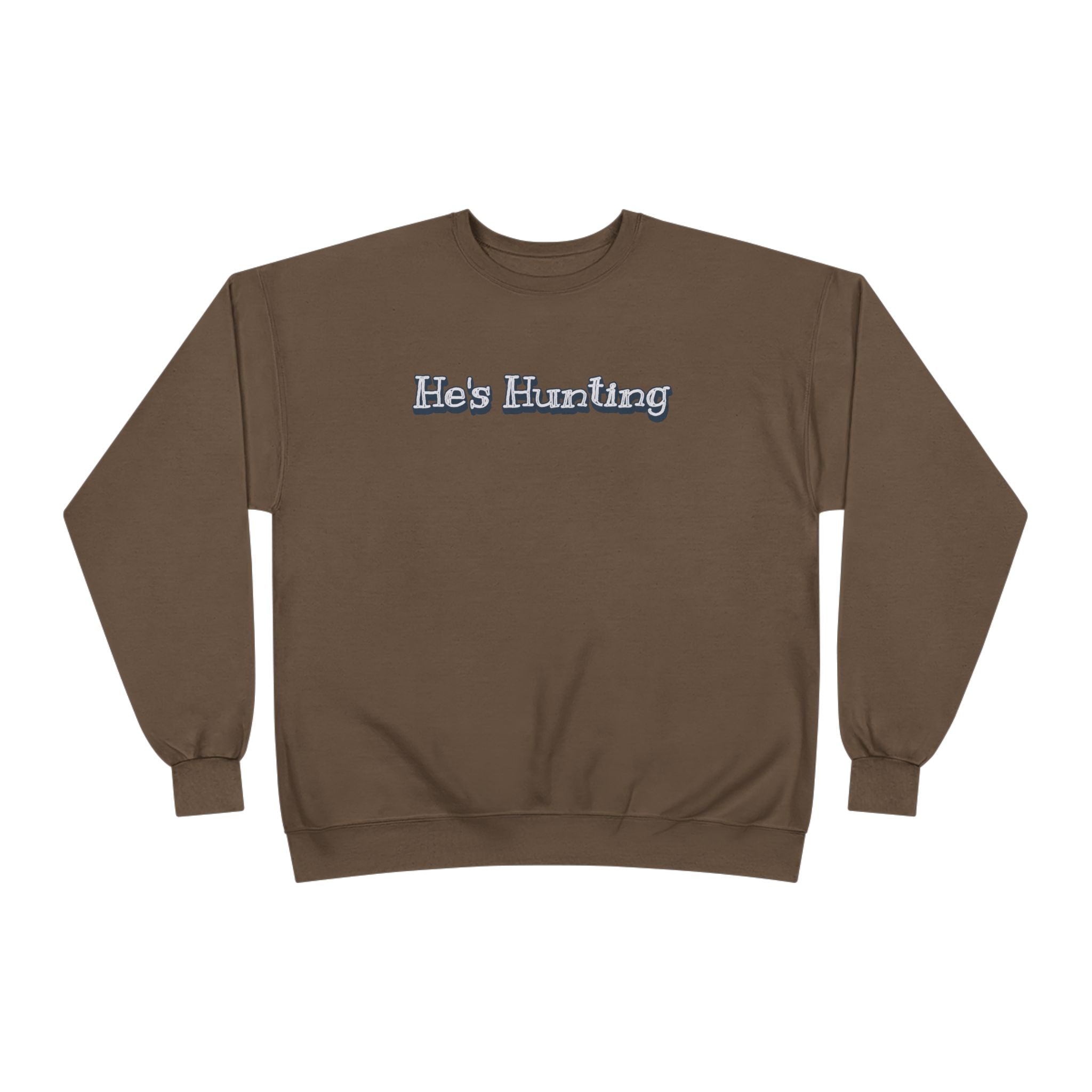 Soft 50/50 Women's Sweatshirt - He's Hunting (Relaxed Fit)