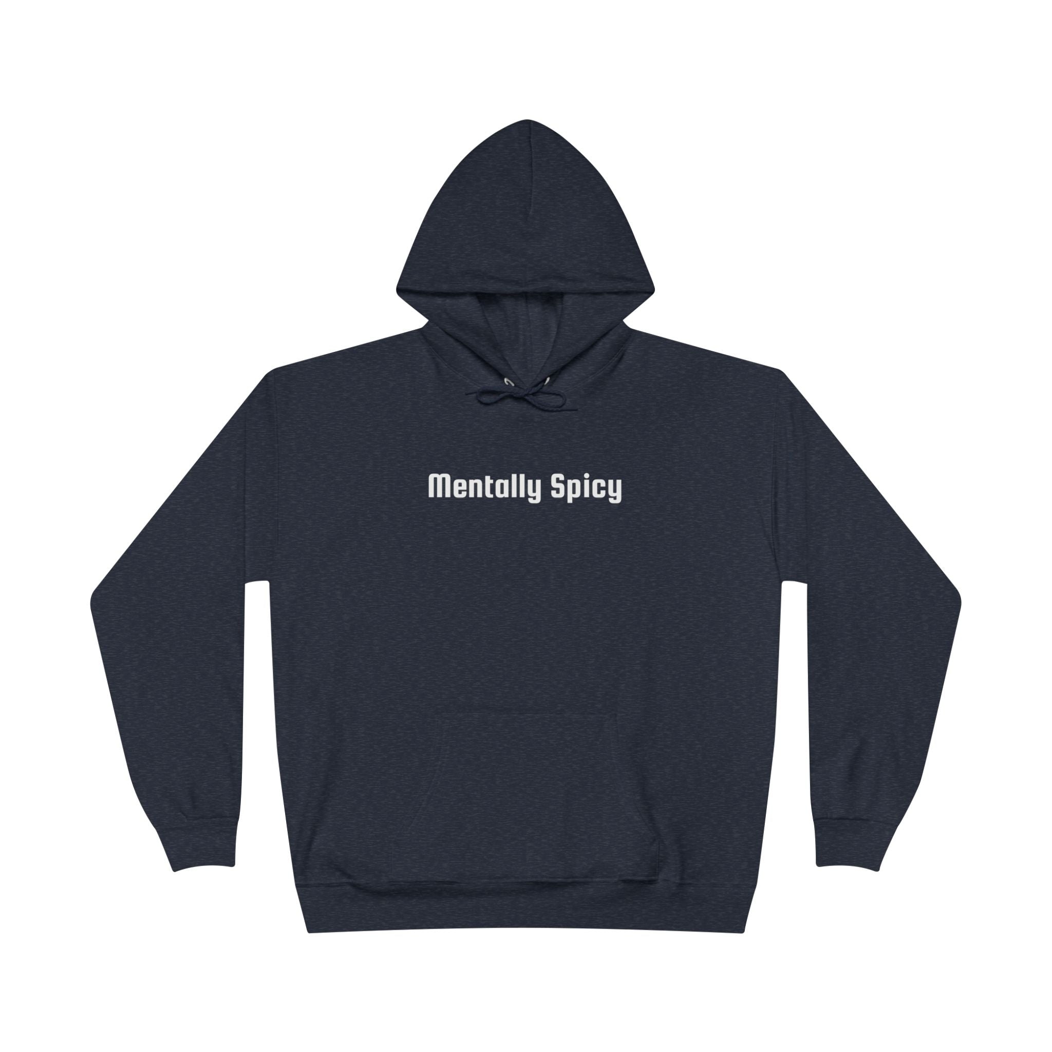 Men and Women - Relaxed - Pullover Hoodie Sweatshirt - Mentally Spicy Dark Colors