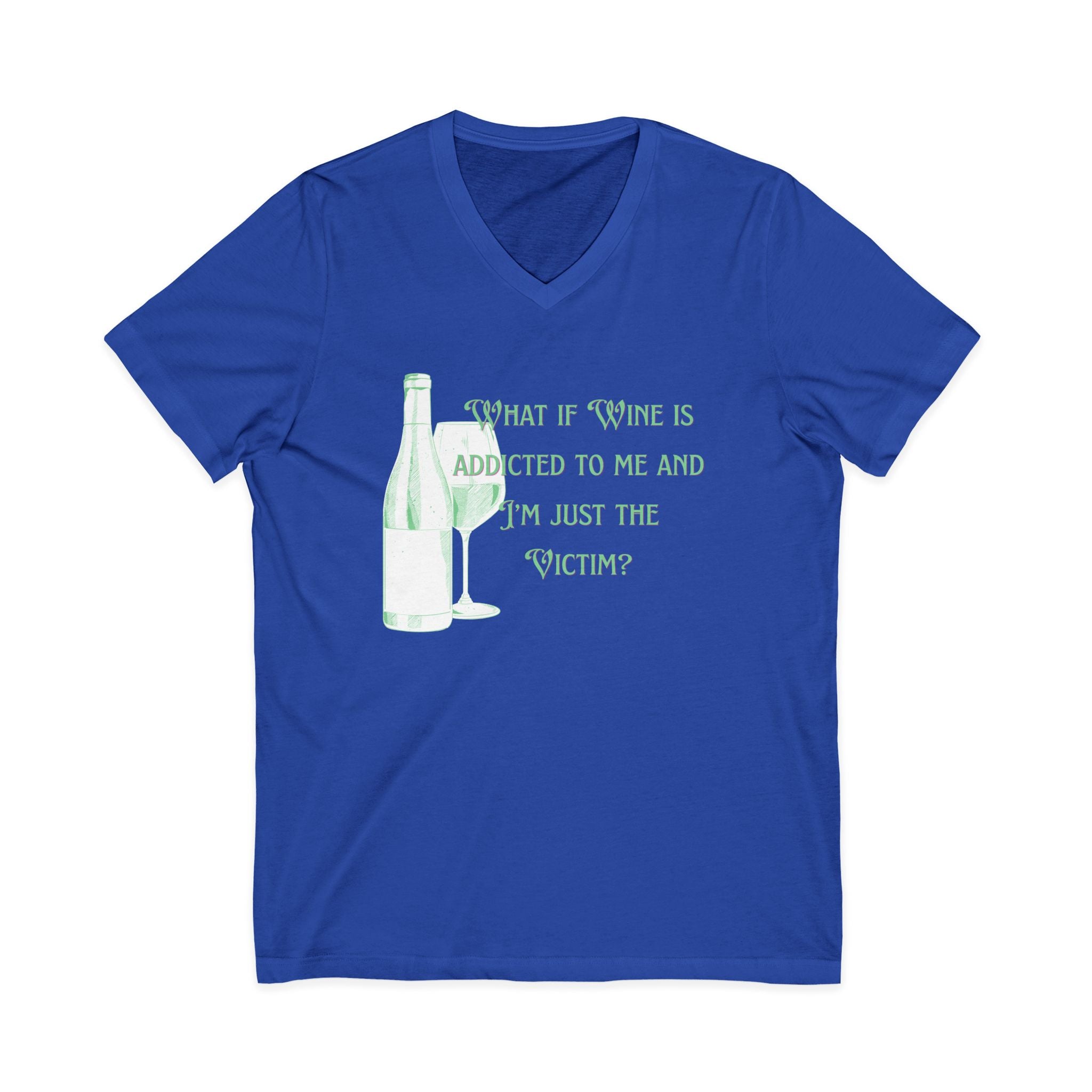 Ladies Jersey Short Sleeve V-Neck Tee- SOFT - Fitted - What is wine is addicted to me