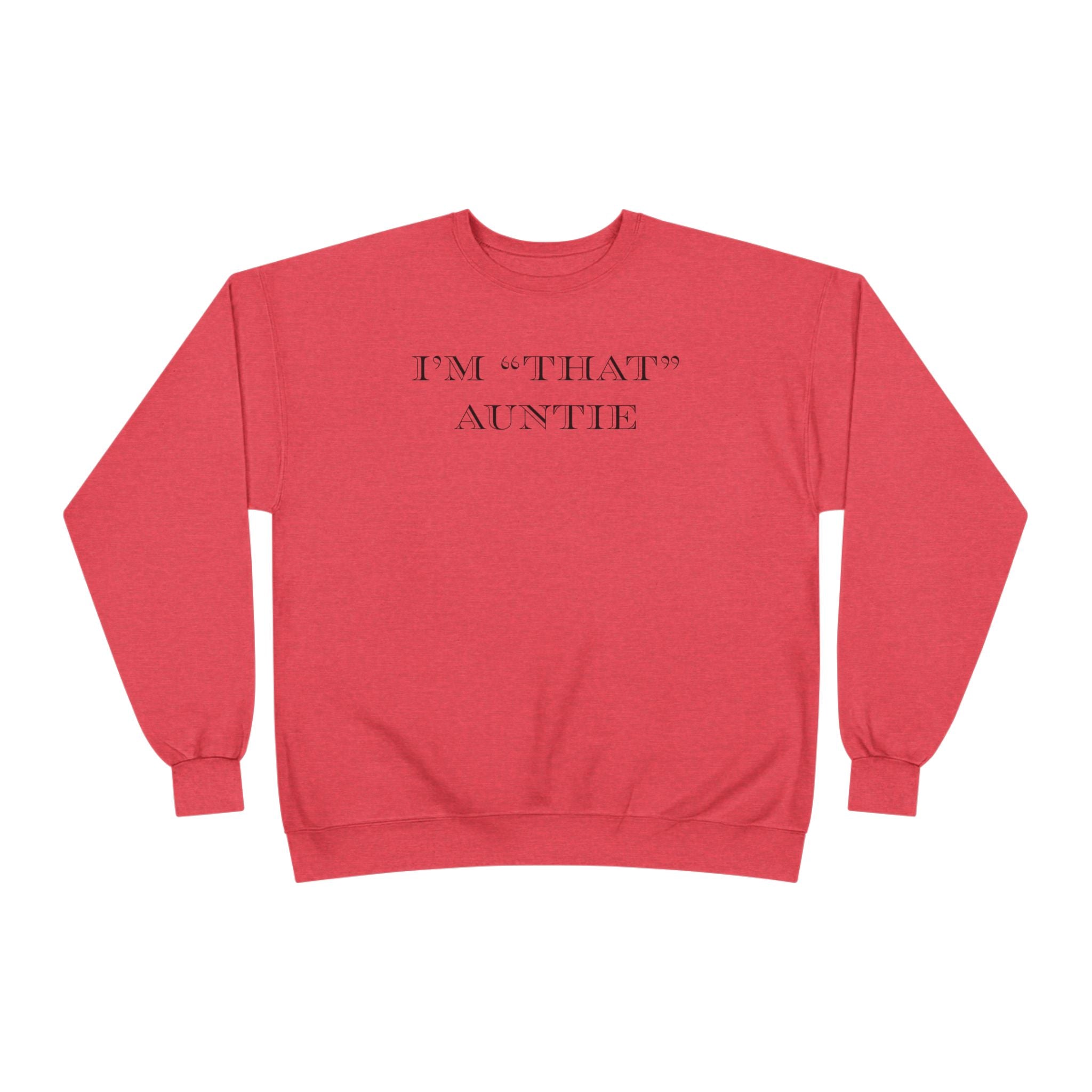 Women's Relaxed Midweight Sweatshirt - I'm that Auntie